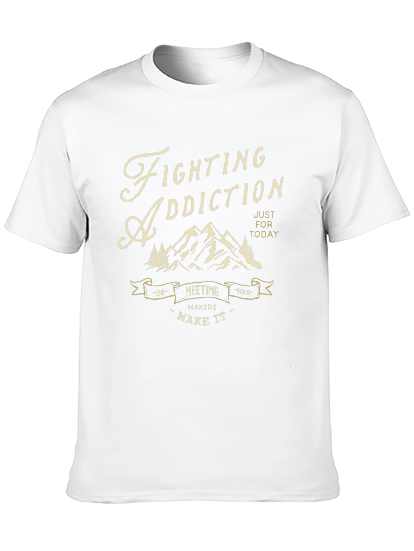 Fighting Addiction T-Shirt - 24 Hour Meeting Maker