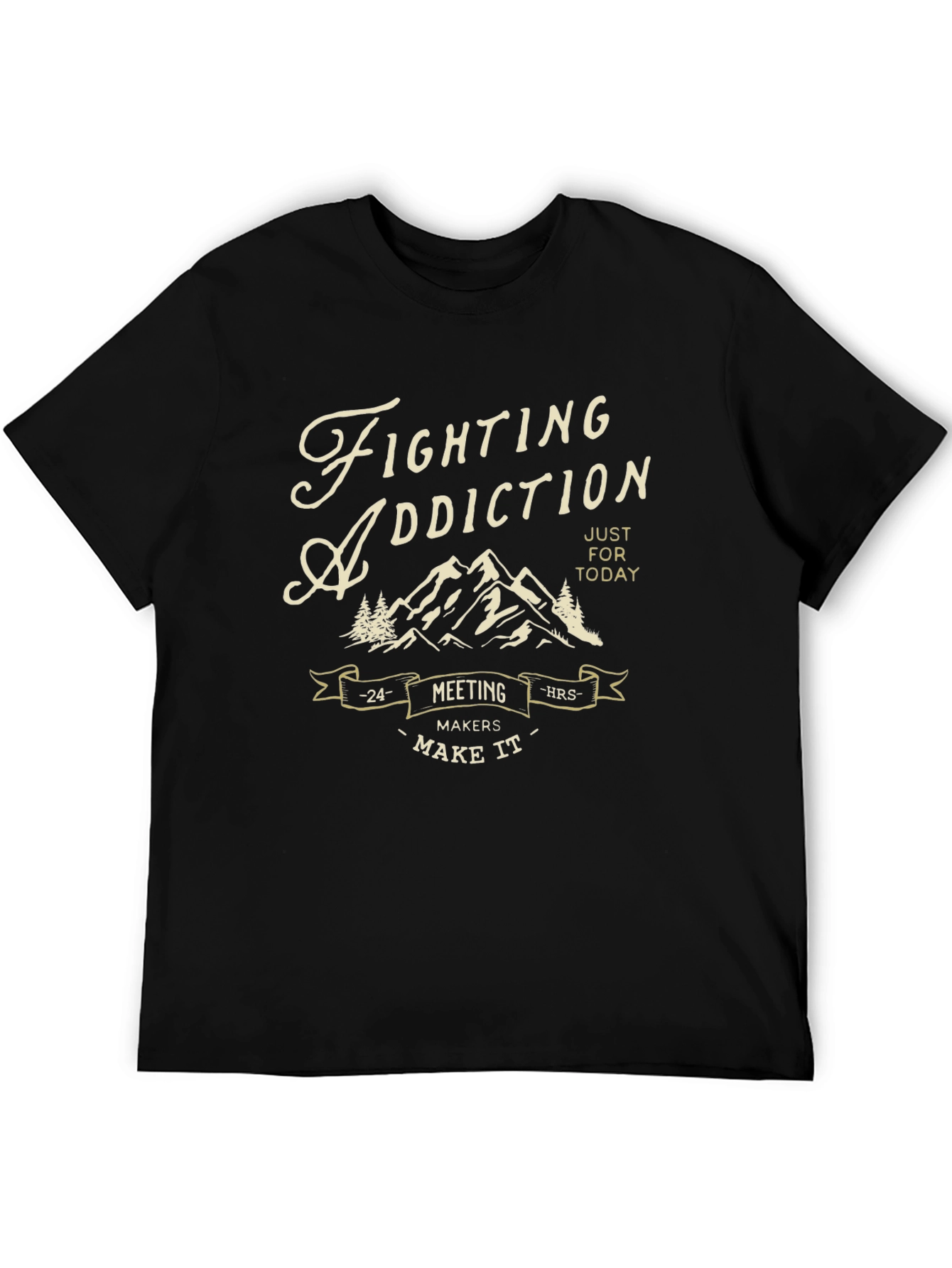 Fighting Addiction T-Shirt - 24 Hour Meeting Maker