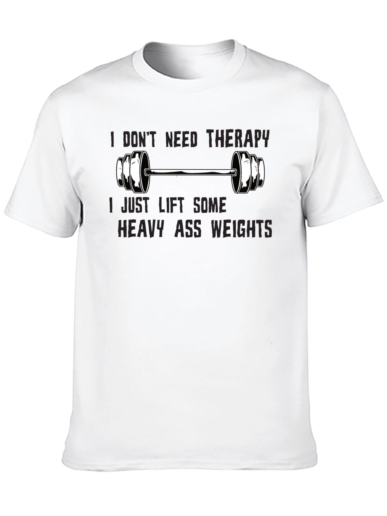 Therapy? Nah Weights! Graphic T-Shirt