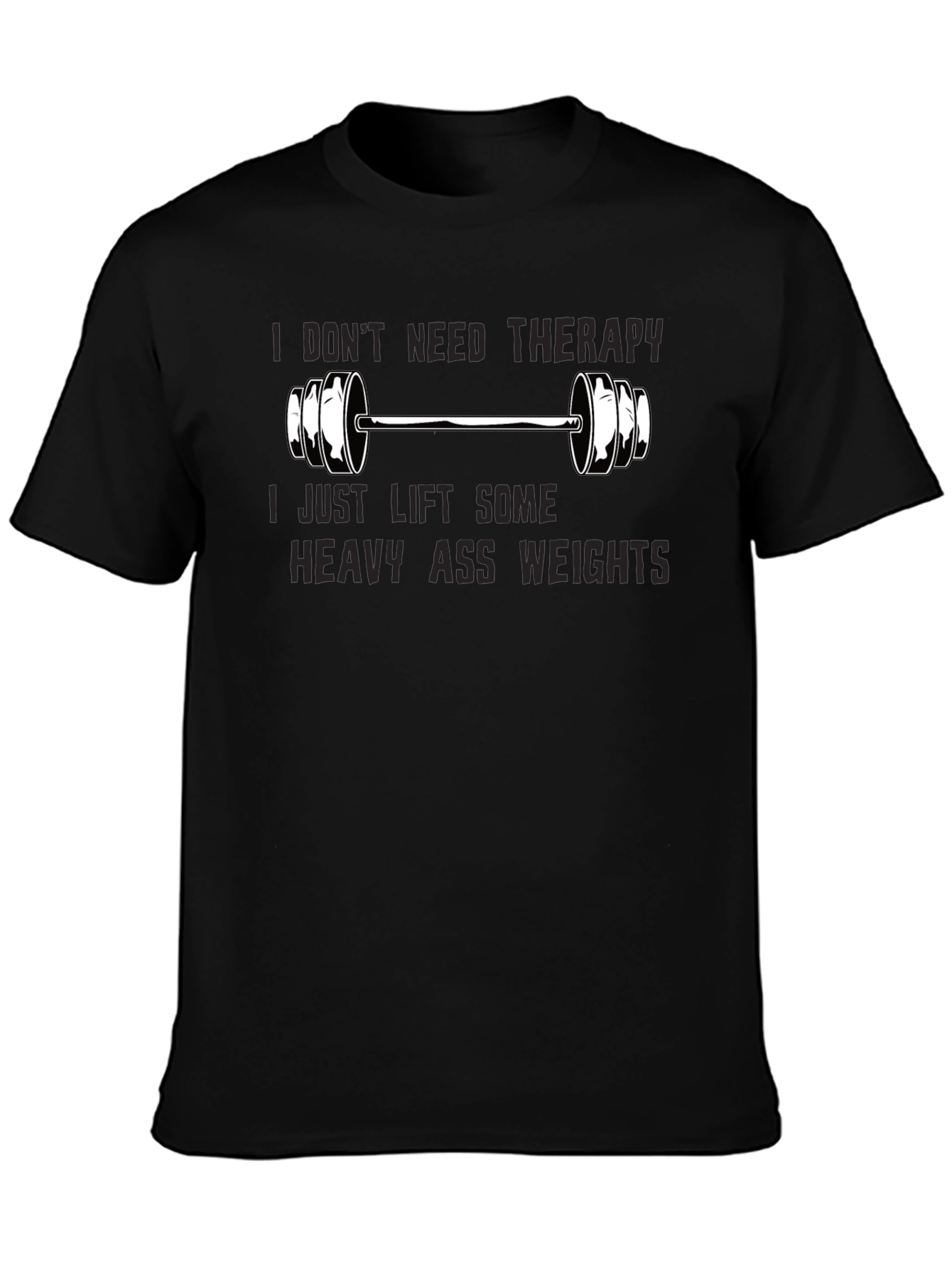Therapy? Nah Weights! Graphic T-Shirt