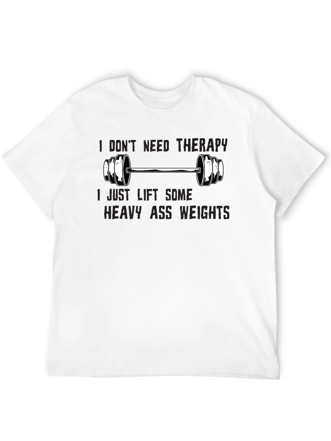 Therapy? Nah Weights! Graphic T-Shirt