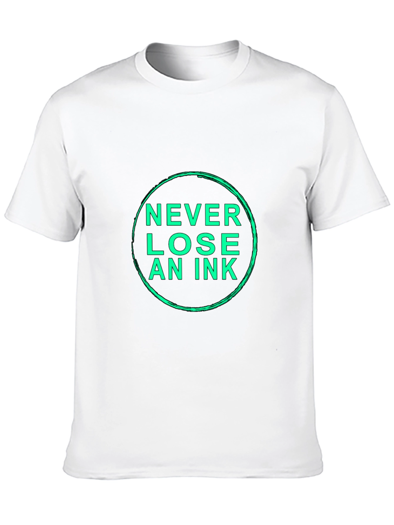 Never Lose An Ink Black T-Shirt
