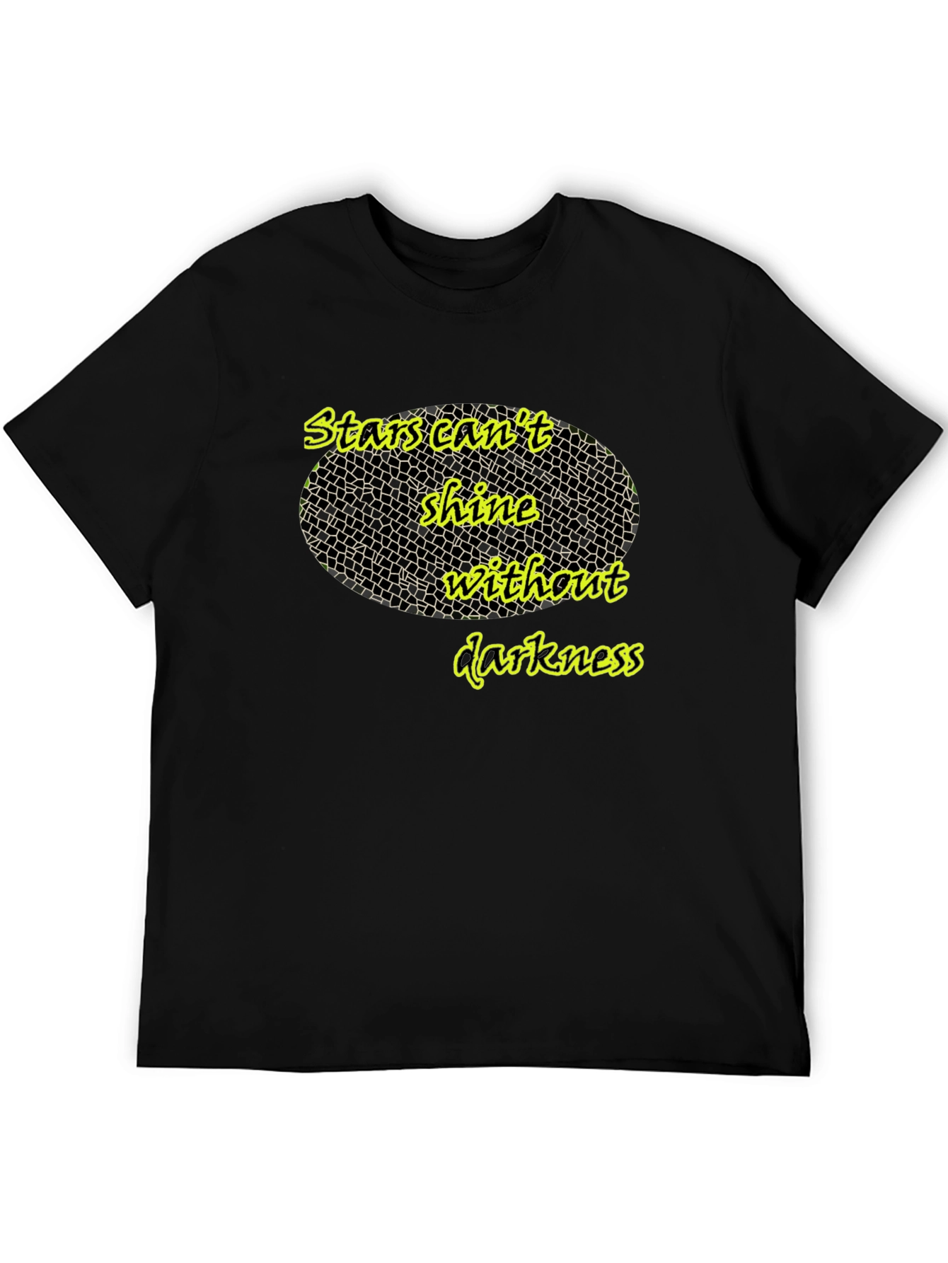 Stars Cant Shine T-Shirt - Inspiring Quote