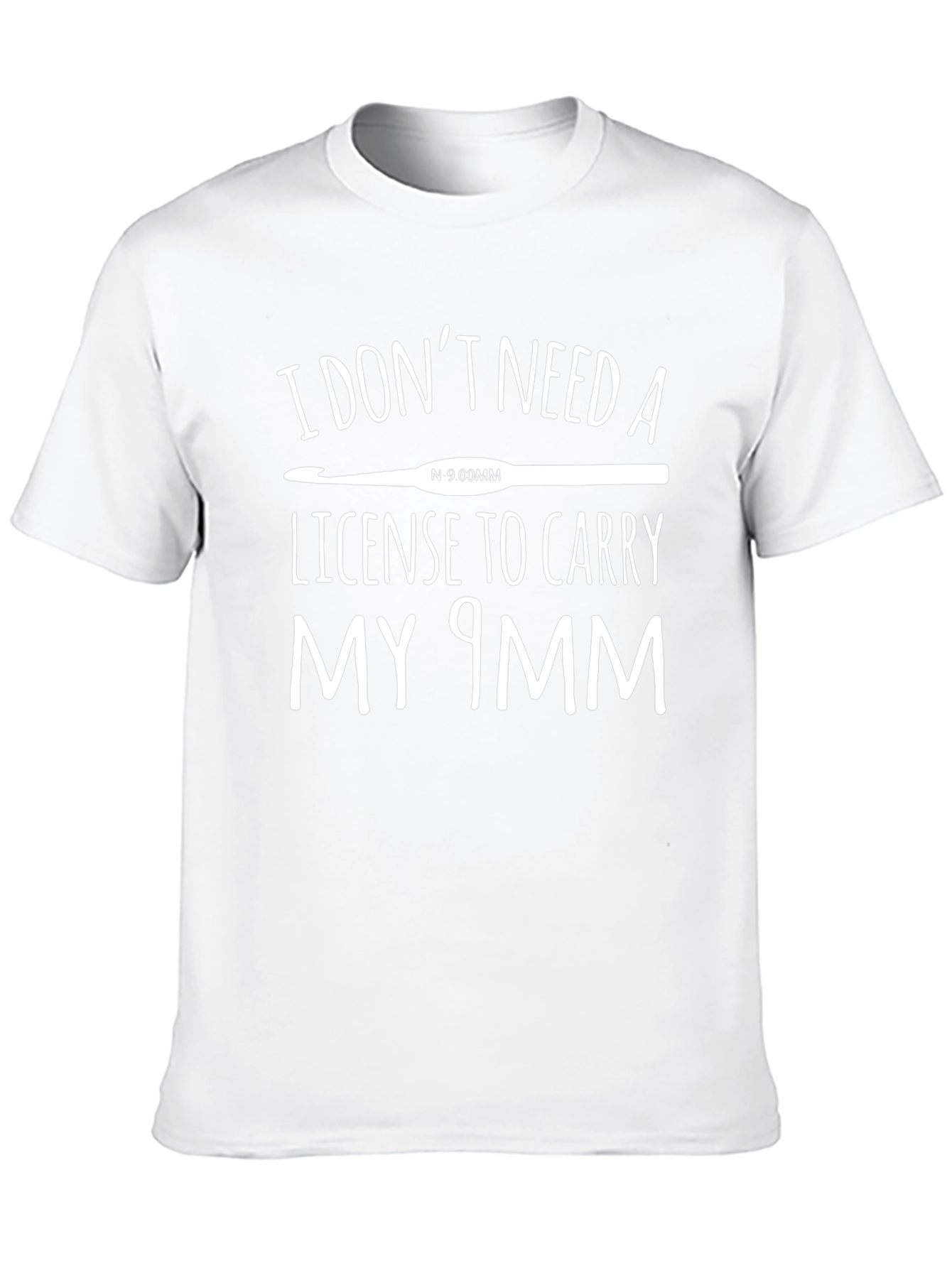 Funny Crochet T-Shirt - I Dont Need a License!