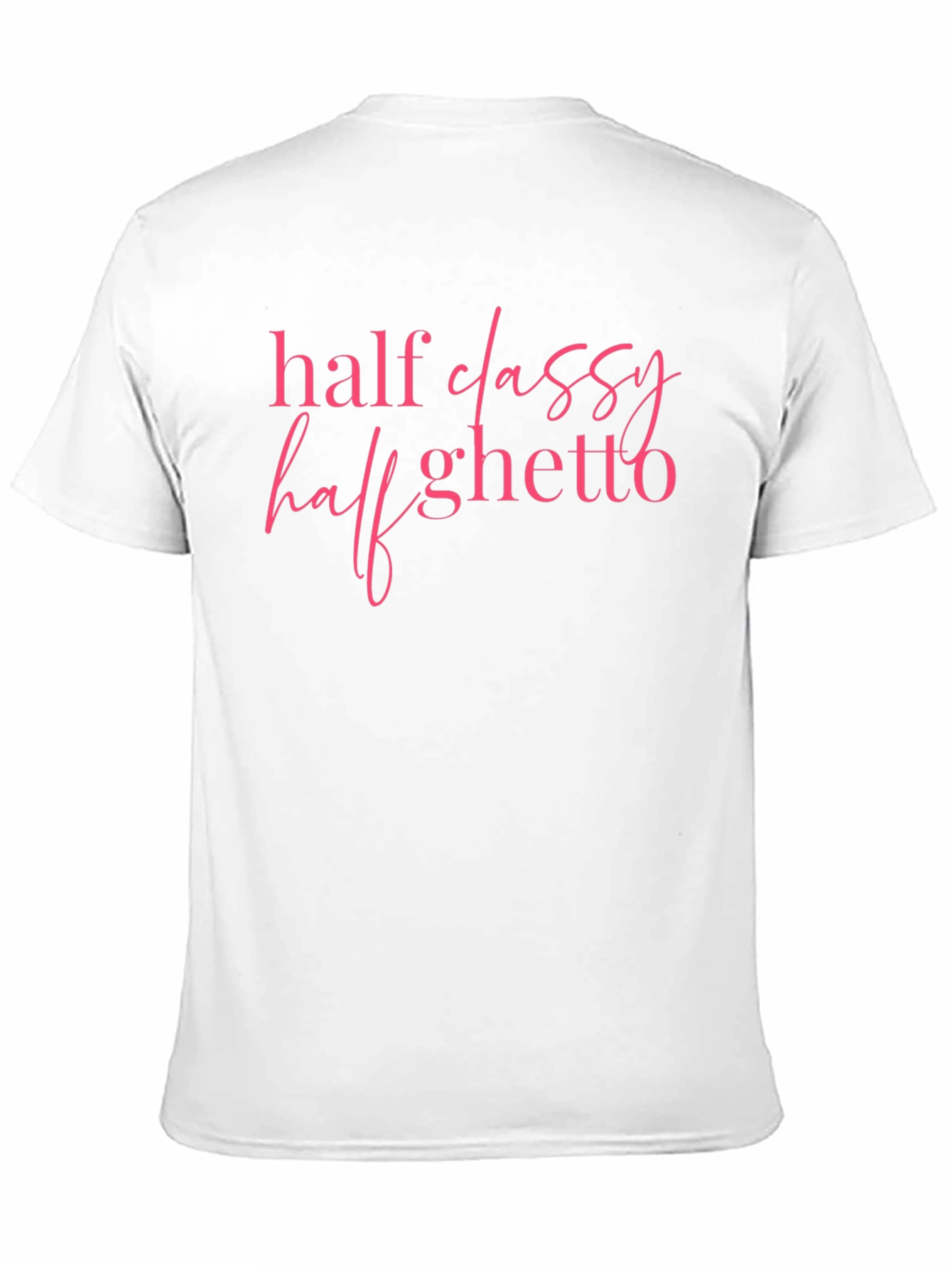 Half Classy Half Ghetto Graphic Tee