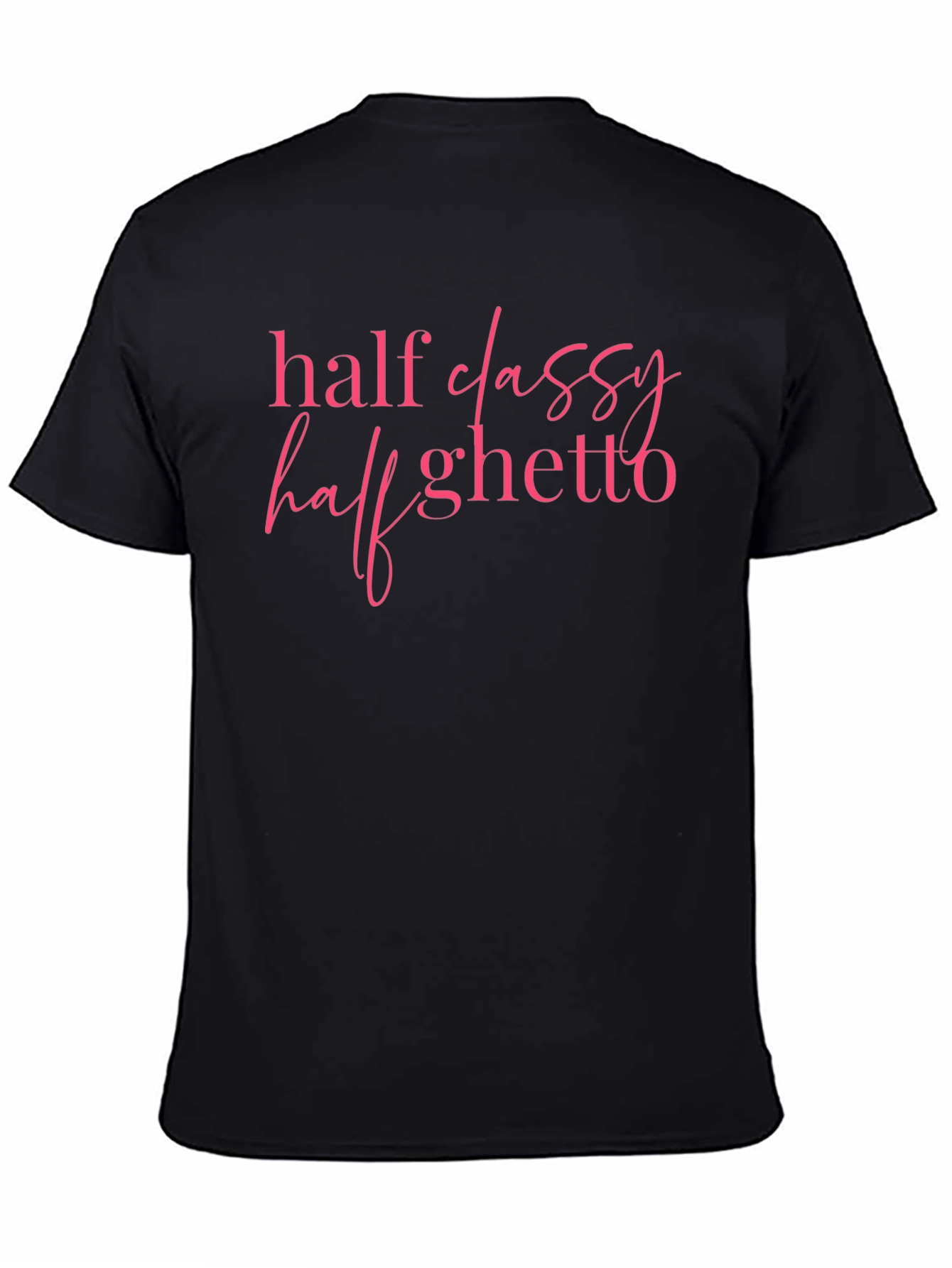 Half Classy Half Ghetto Graphic Tee