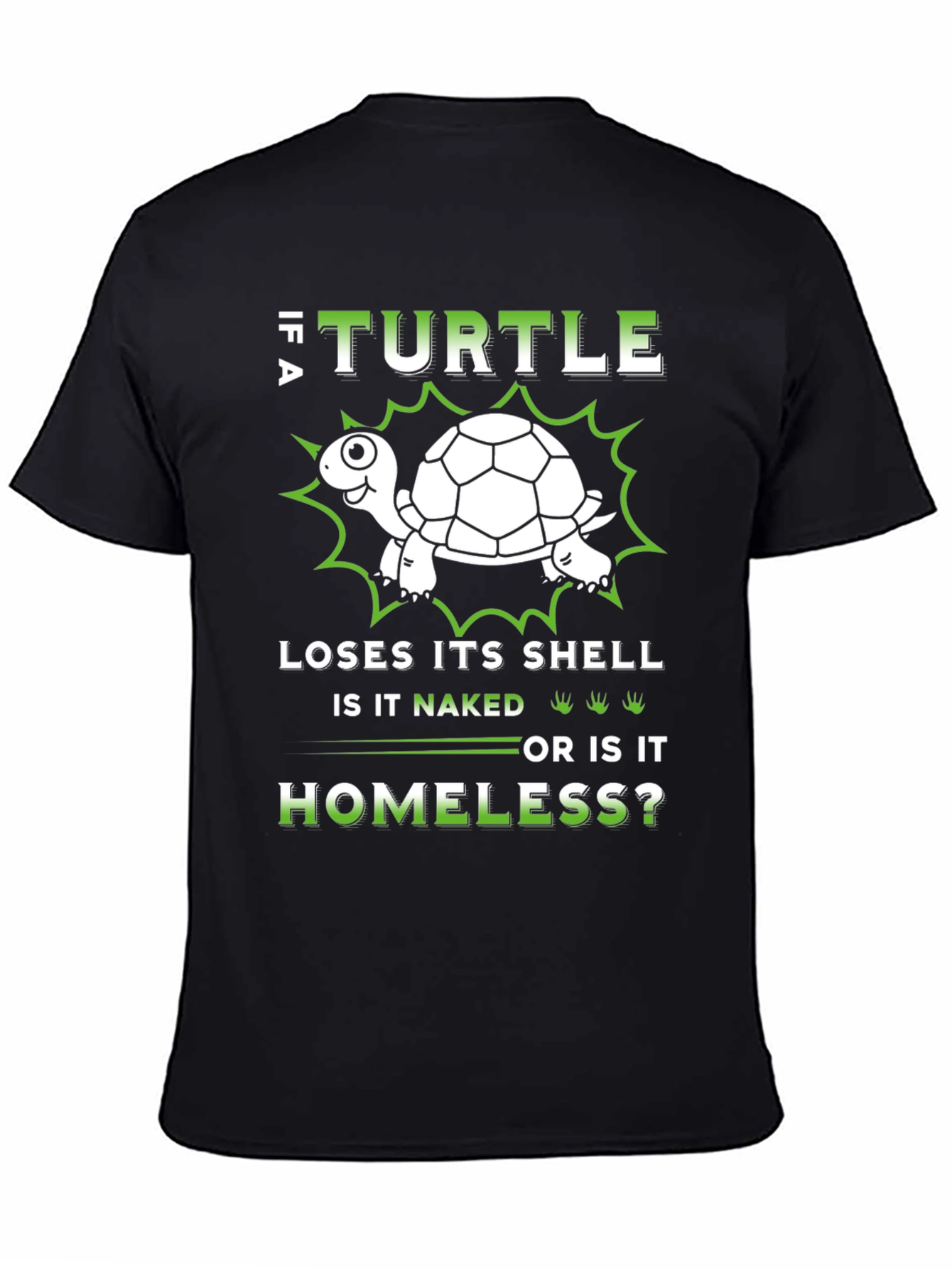 Turtle Humor T-Shirt - Naked or Homeless?