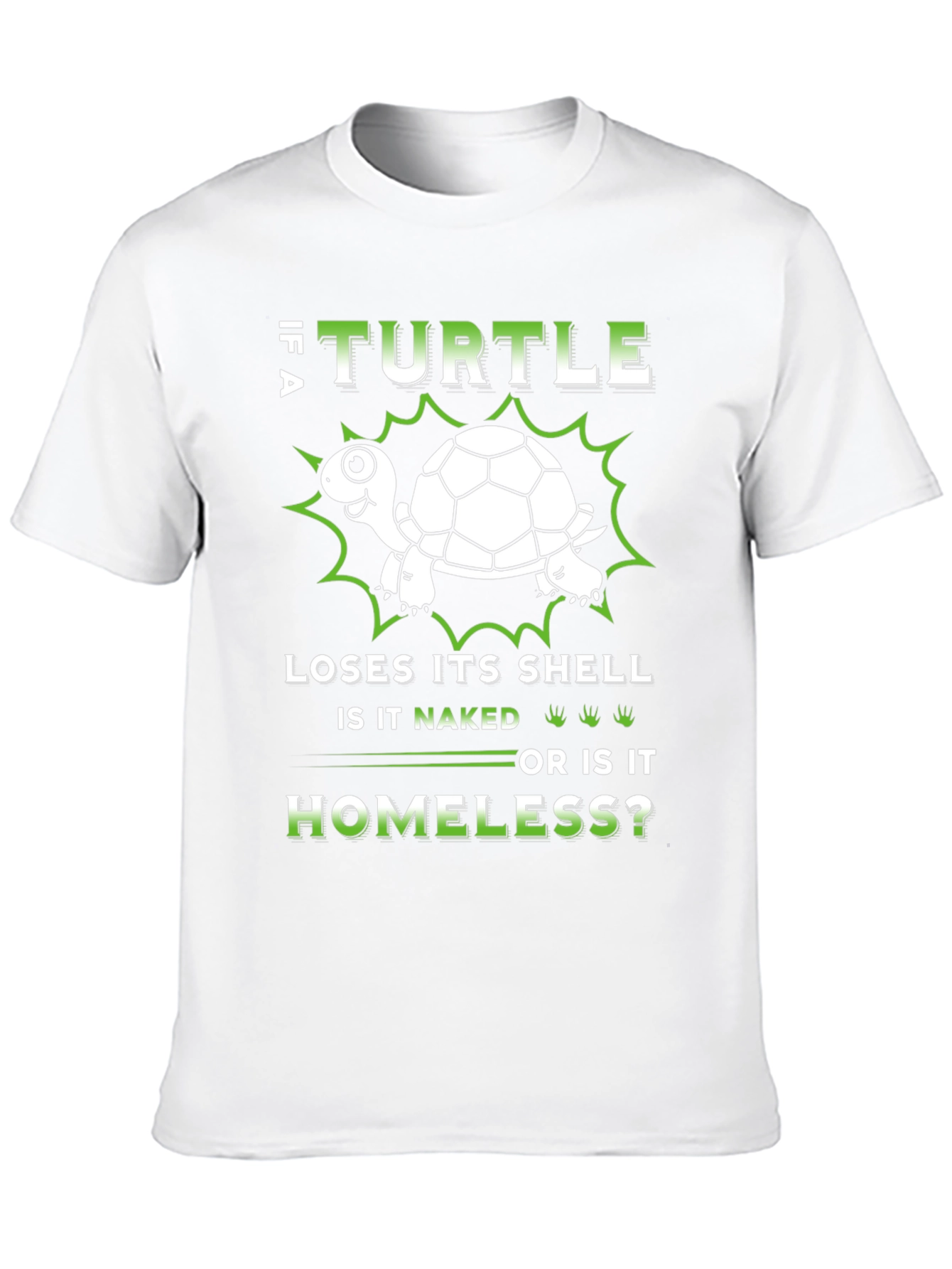 Turtle Humor T-Shirt - Naked or Homeless?