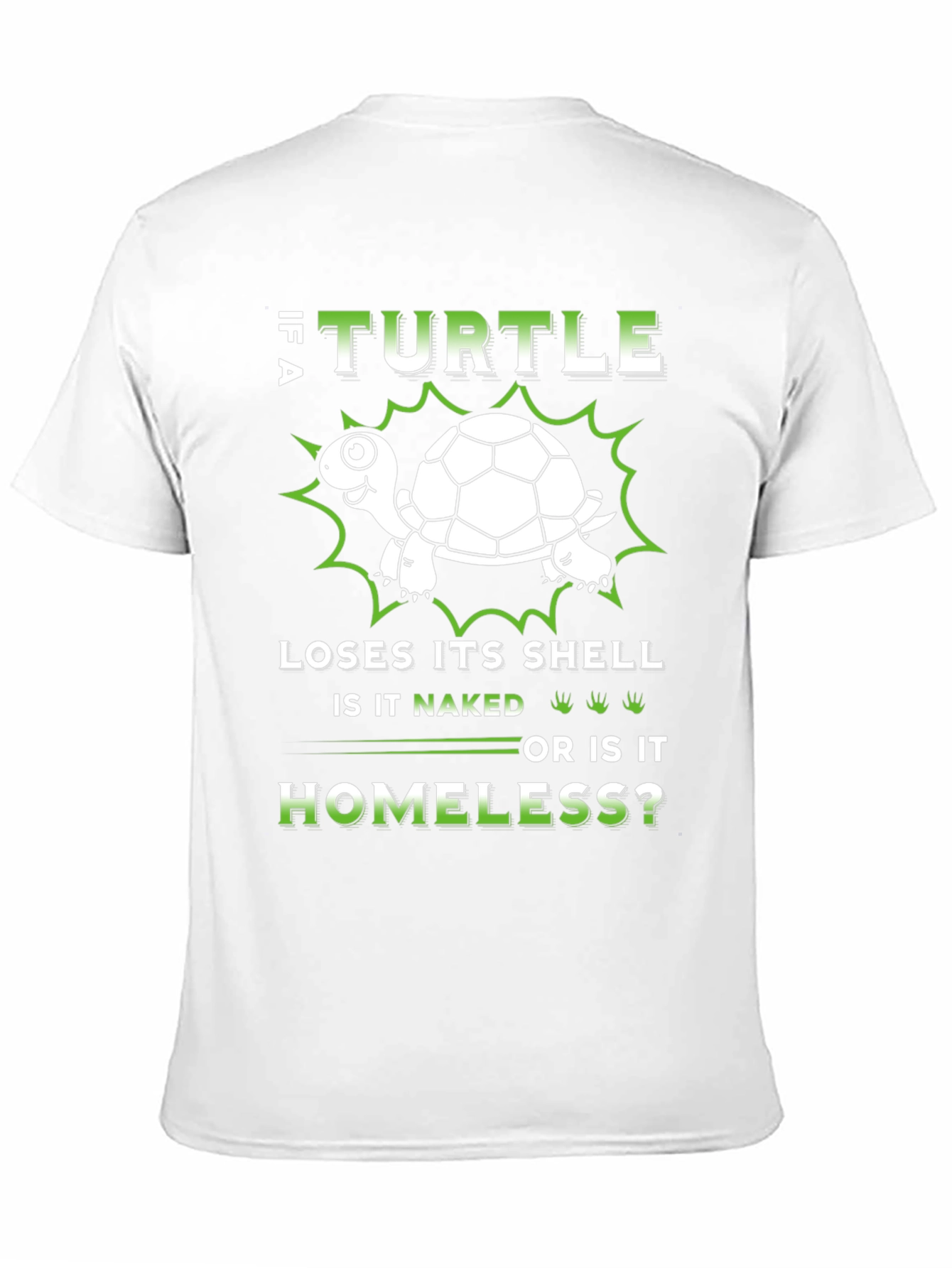 Turtle Humor T-Shirt - Naked or Homeless?