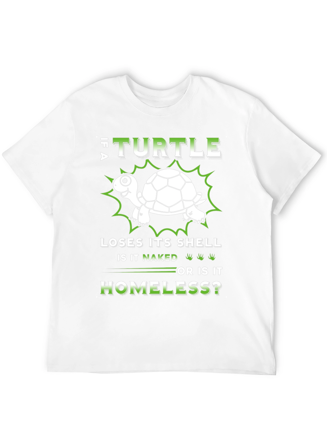 Turtle Humor T-Shirt - Naked or Homeless?