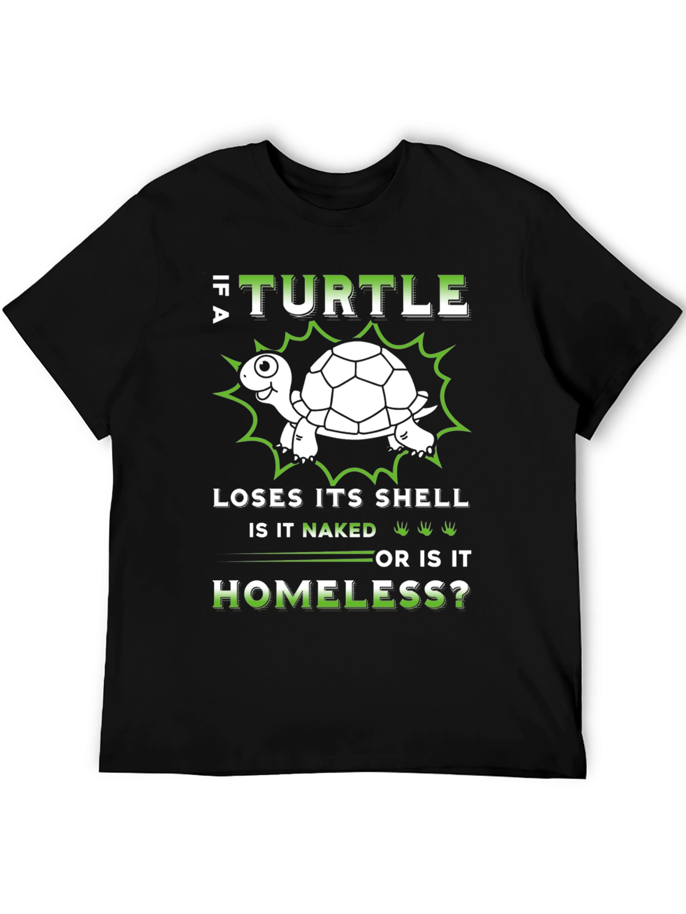 Turtle Humor T-Shirt - Naked or Homeless?