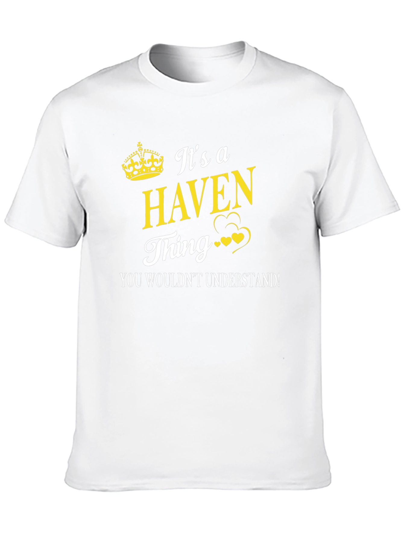 Its a Haven Thing - Funny Graphic T-Shirt