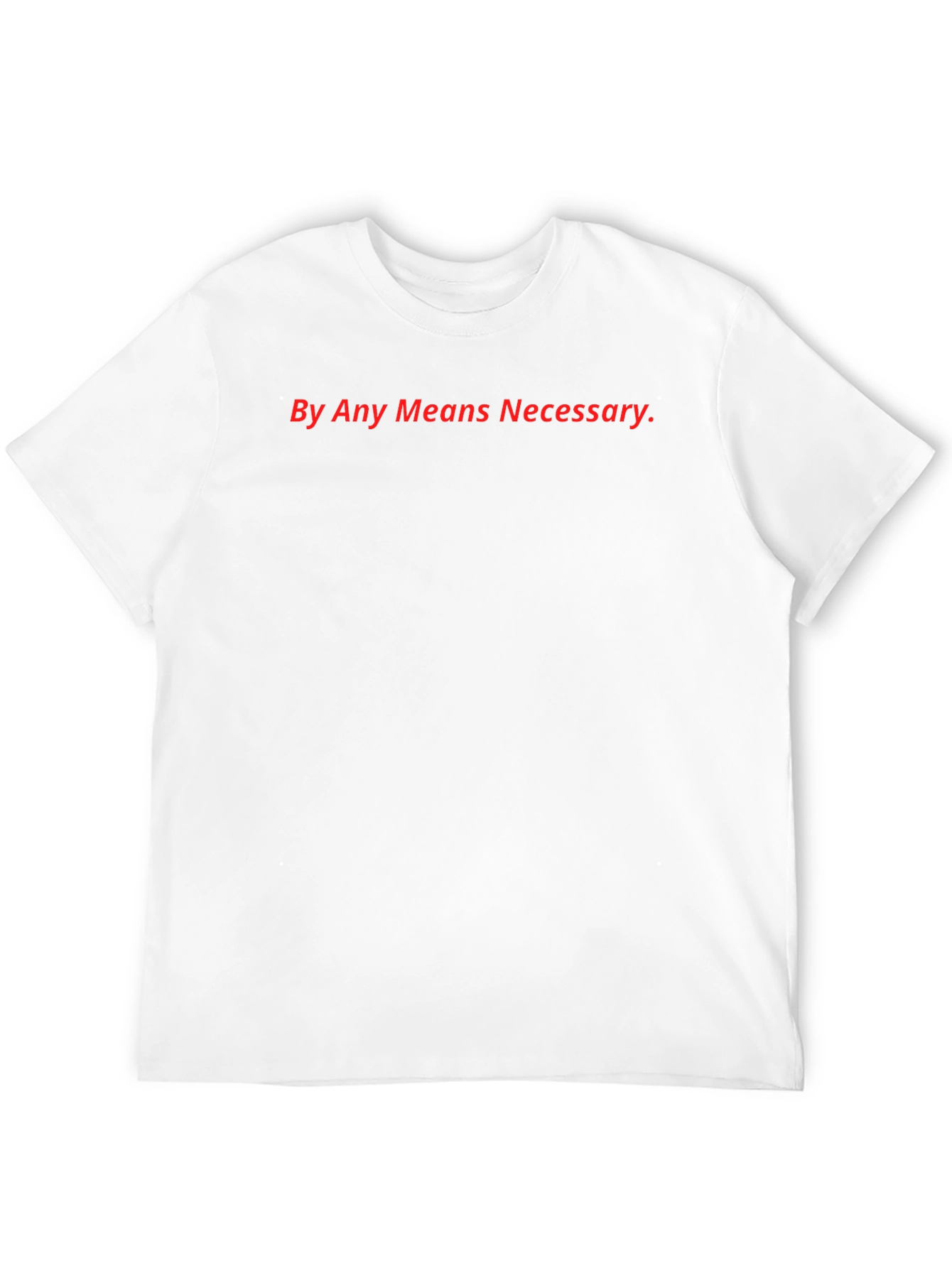 By Any Means Necessary Black T-Shirt