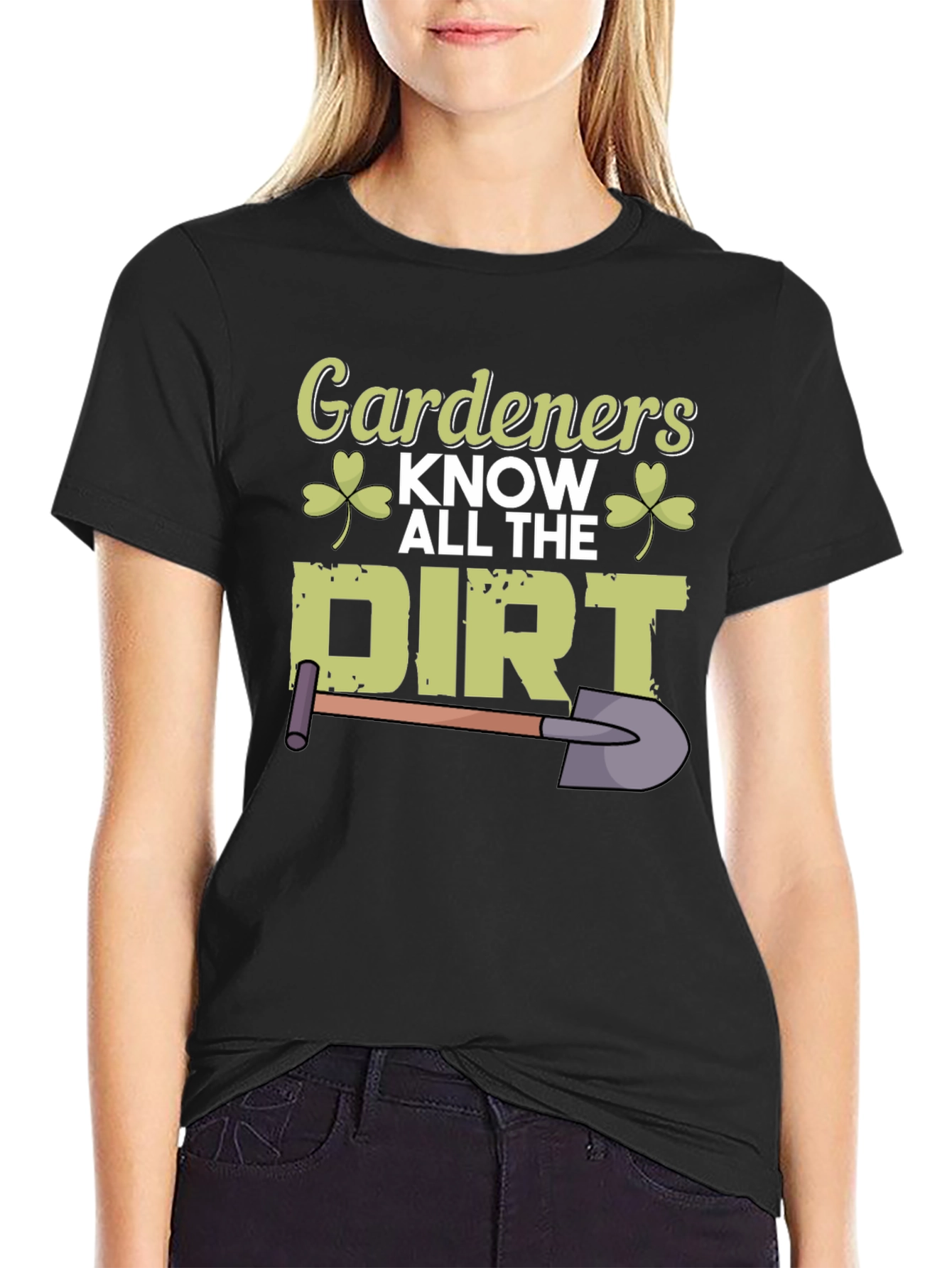 Gardeners Know All The Dirt T-Shirt