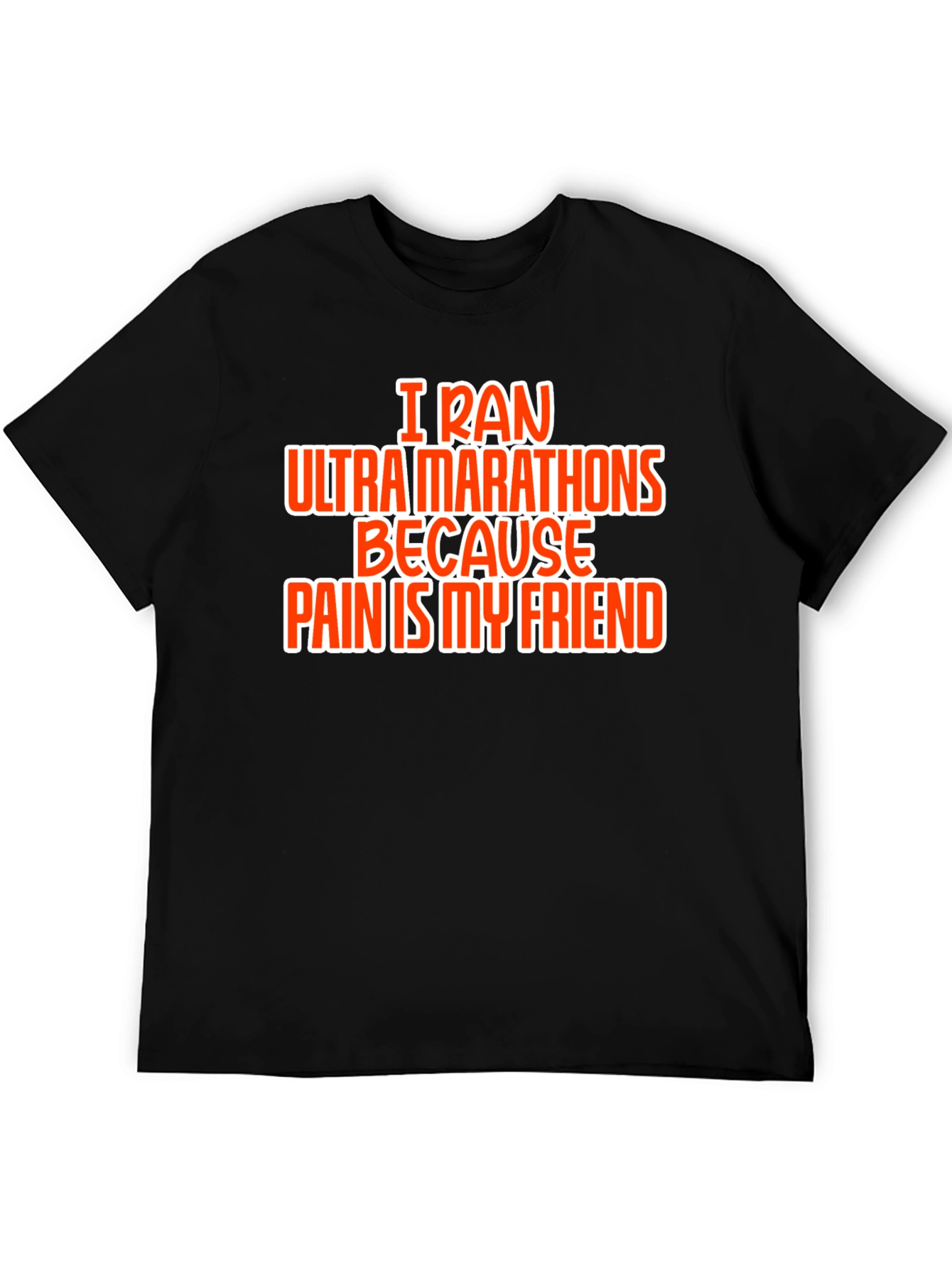 Ultra Marathon Pain Friend T-Shirt