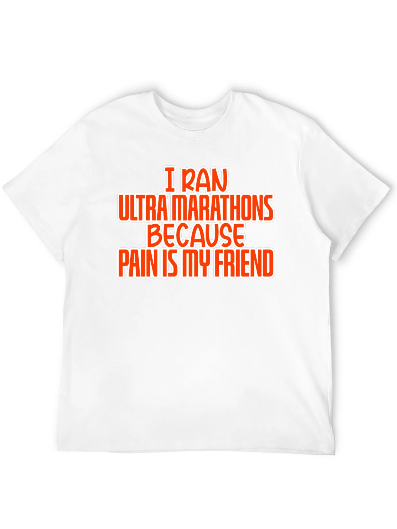 Ultra Marathon Pain Friend T-Shirt