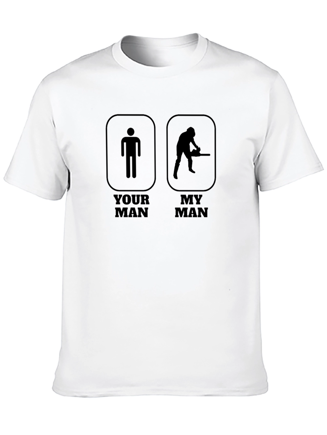 Your Man My Man Funny T-Shirt