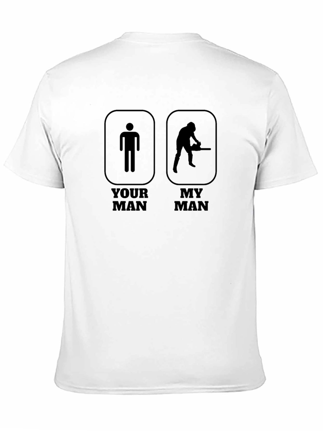 Your Man My Man Funny T-Shirt