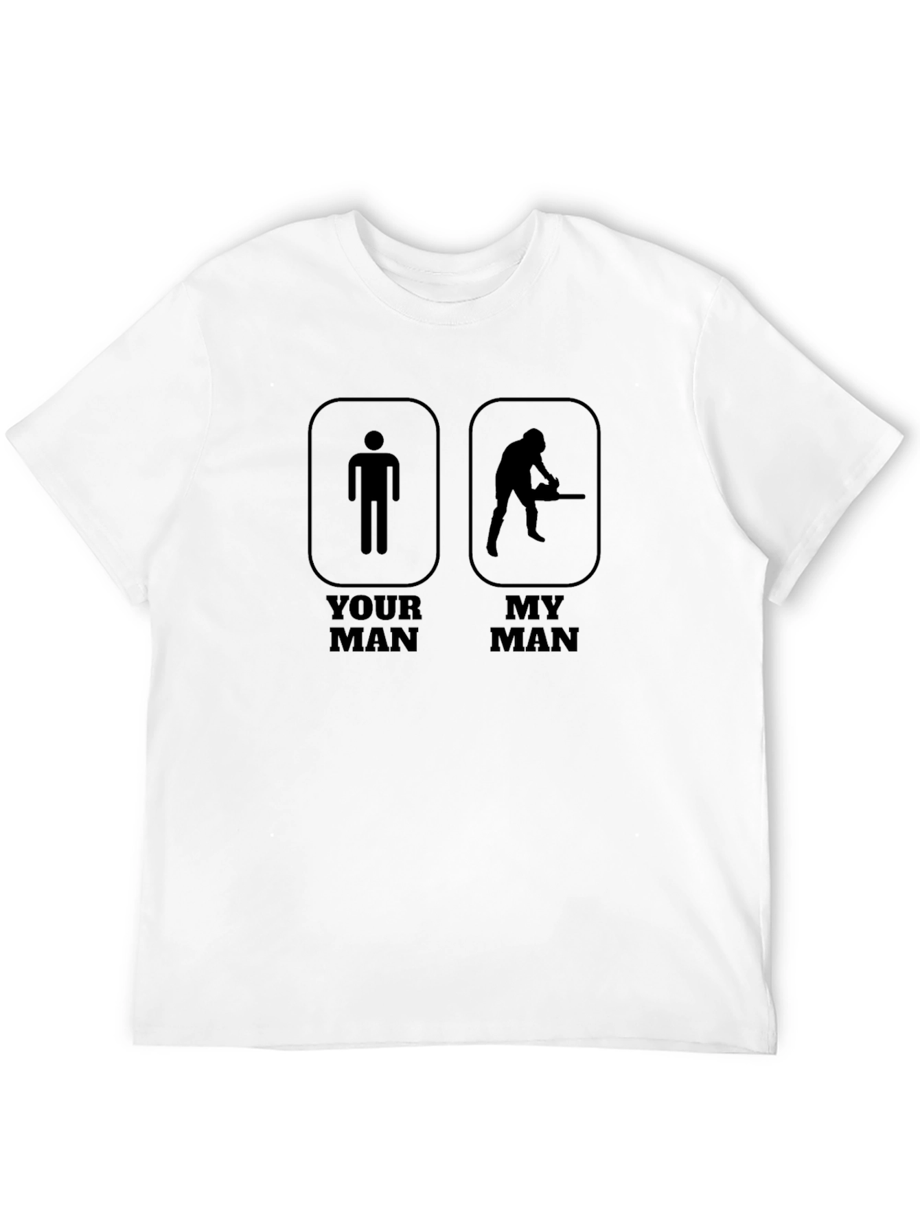 Your Man My Man Funny T-Shirt