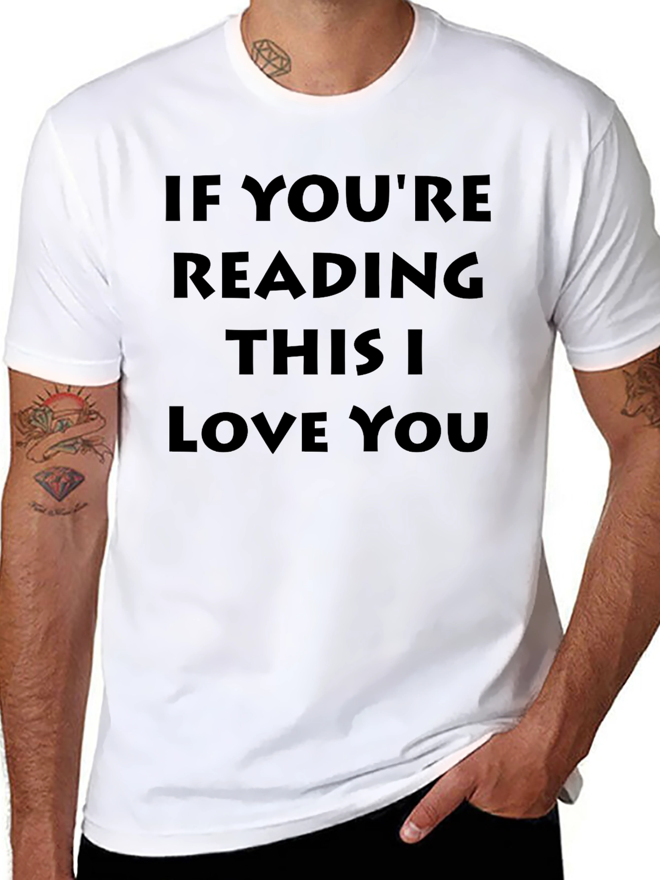 If Youre Reading This I Love You - T-Shirt