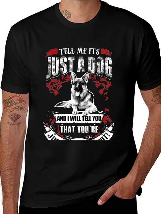 Just a Dog T-Shirt
