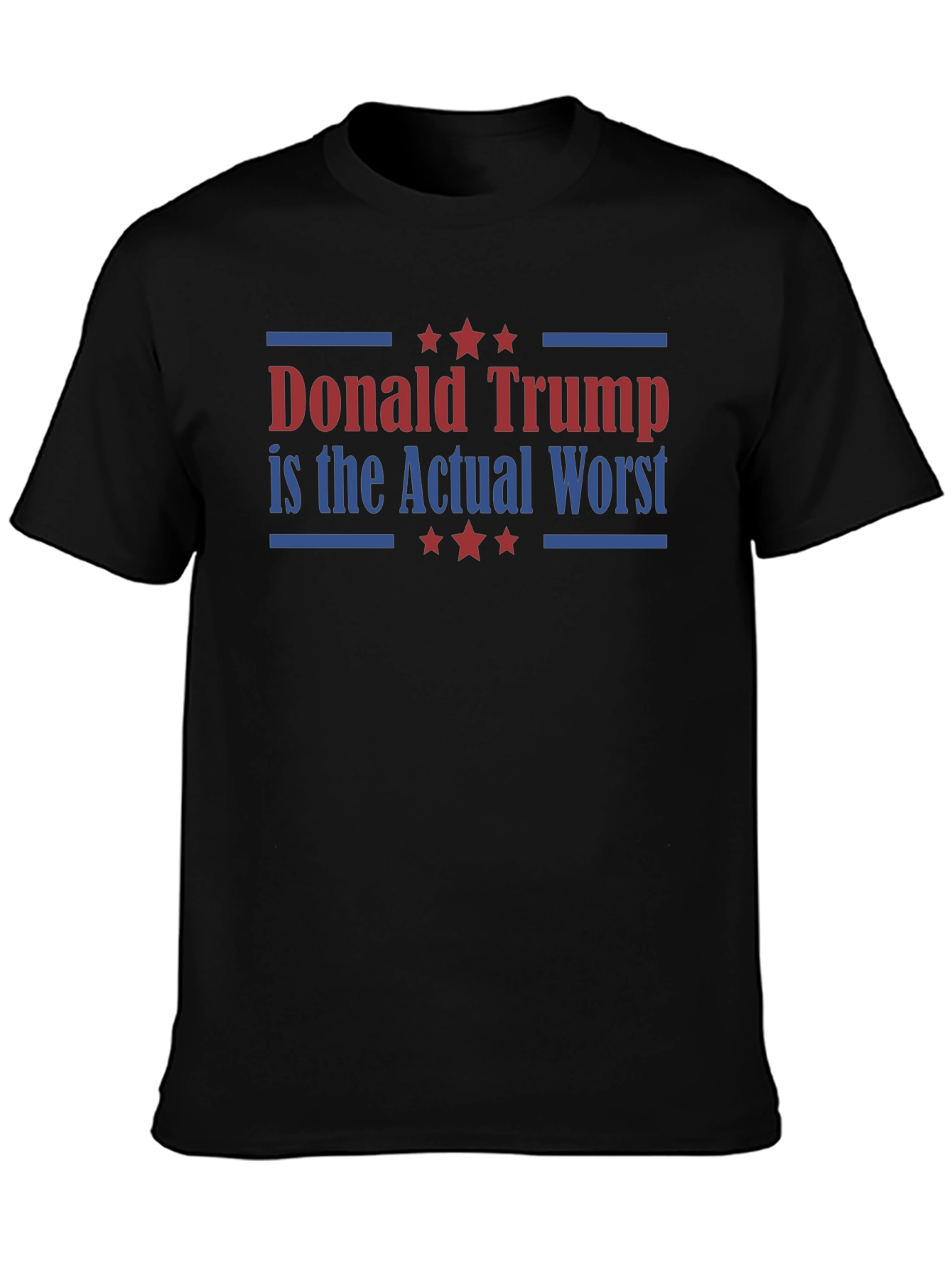 Donald Trump is the Actual Worst T-Shirt