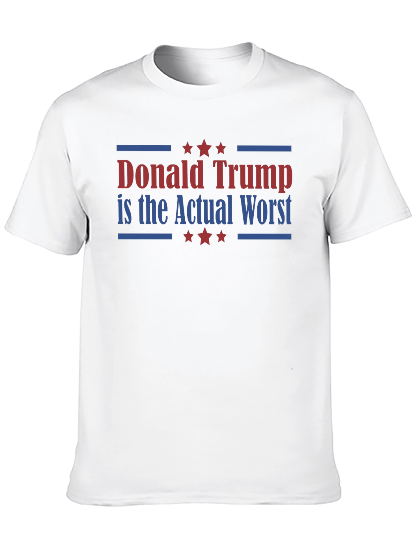 Donald Trump is the Actual Worst T-Shirt