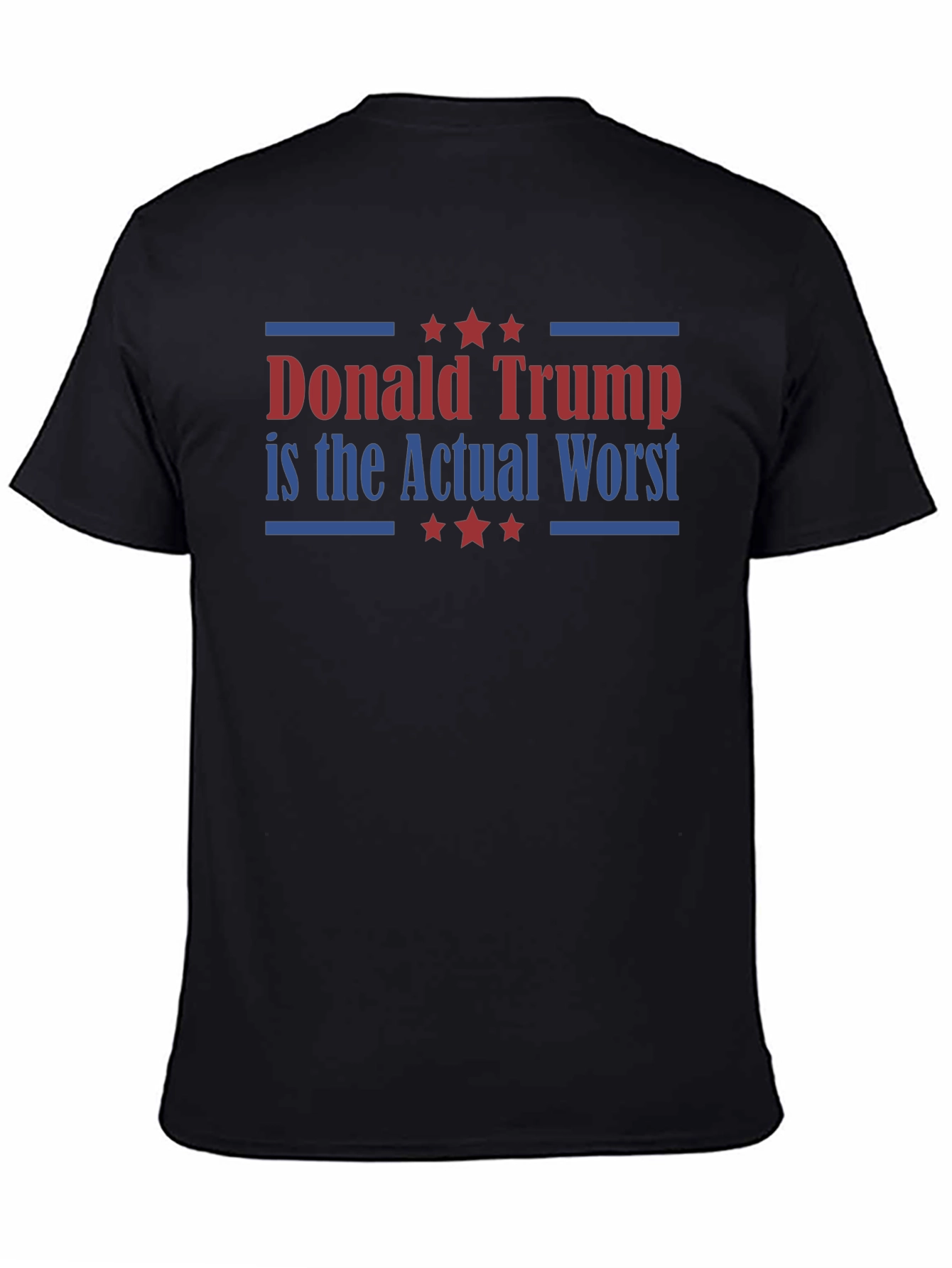 Donald Trump is the Actual Worst T-Shirt