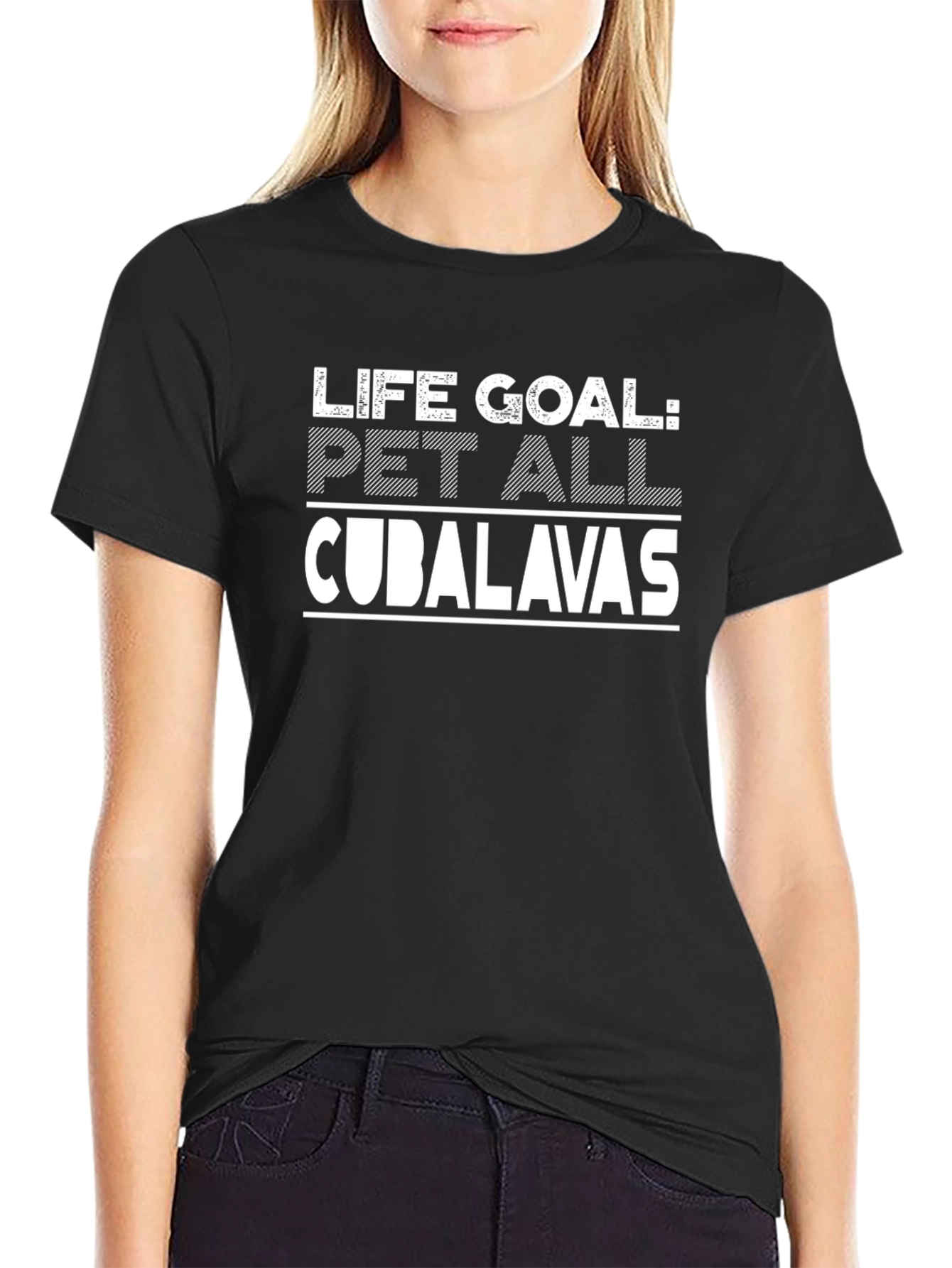 Life Goal: Pet All Cubalavas Black T-Shirt