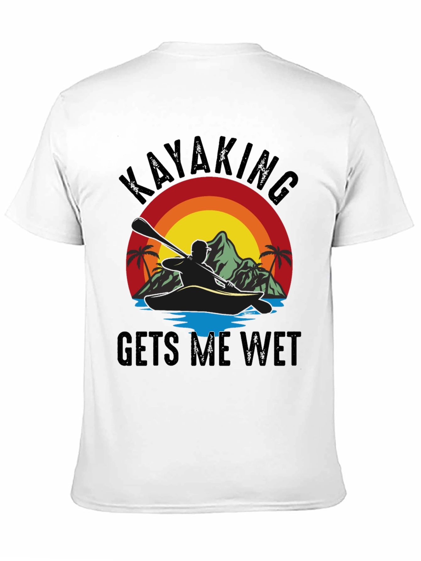Kayaking T-Shirt: Gets Me Wet Design