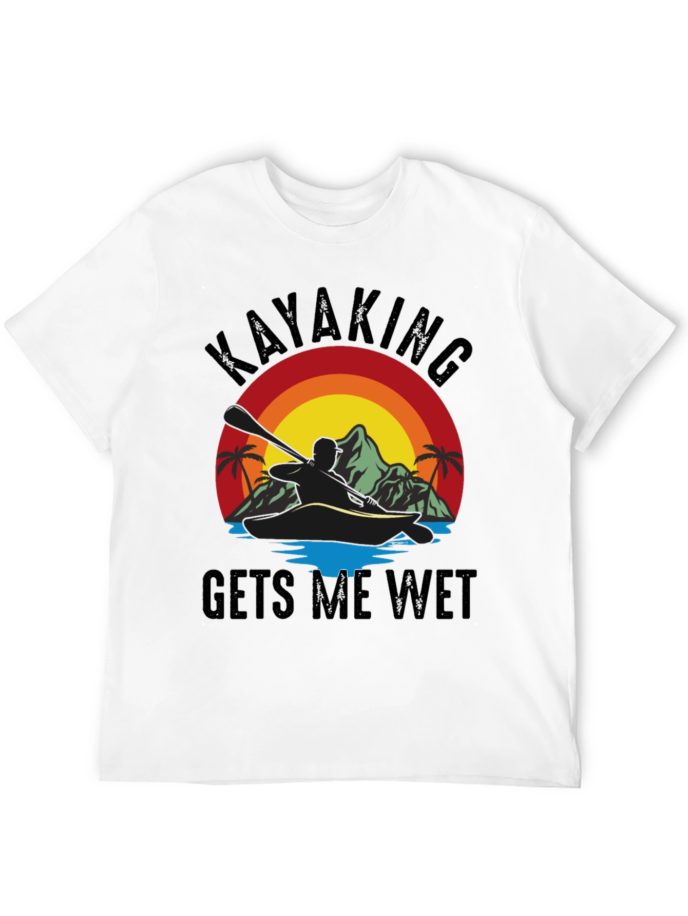 Kayaking T-Shirt: Gets Me Wet Design