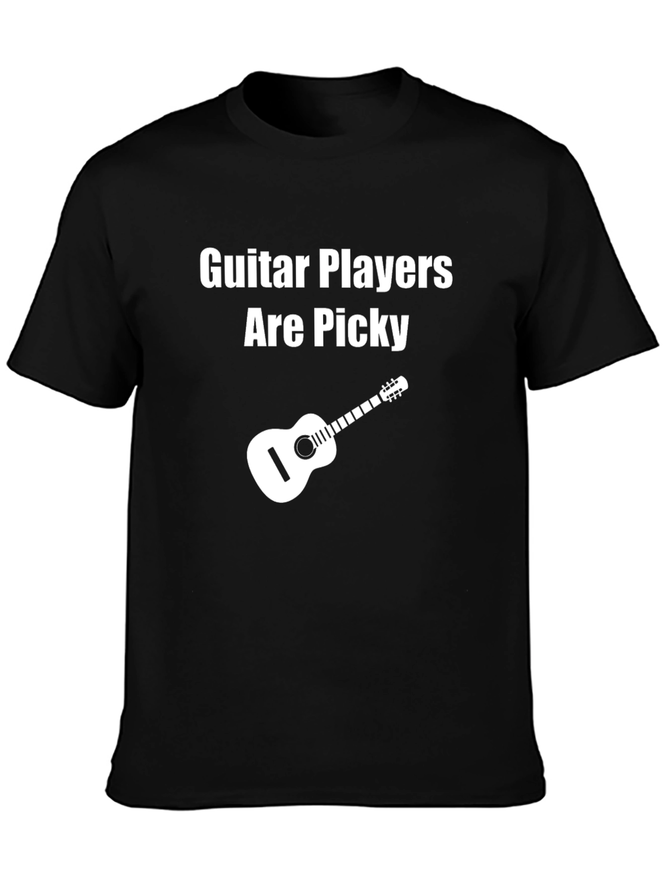Guitar Players Are Picky T-Shirt