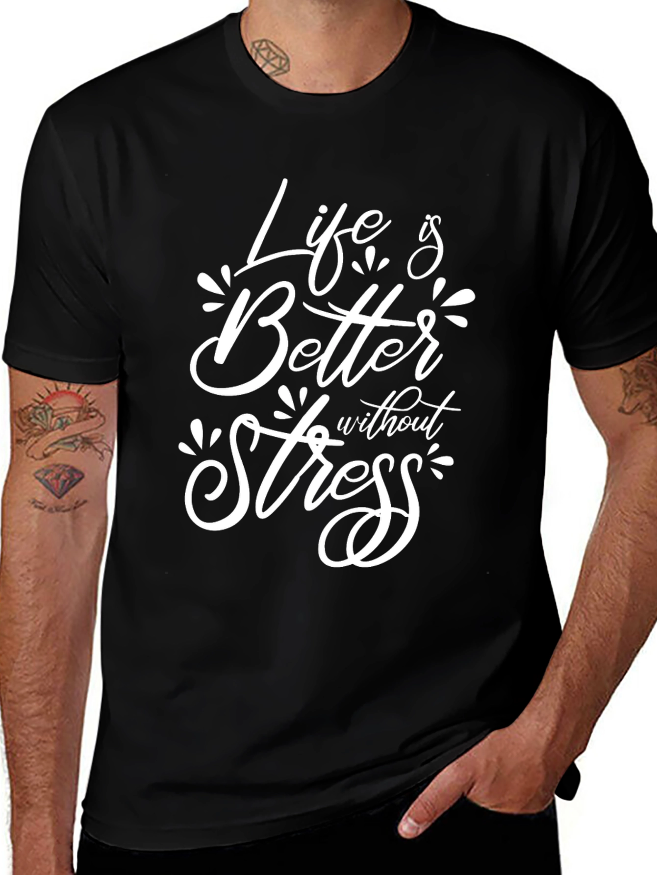 Life is Better Without Stress T-Shirt