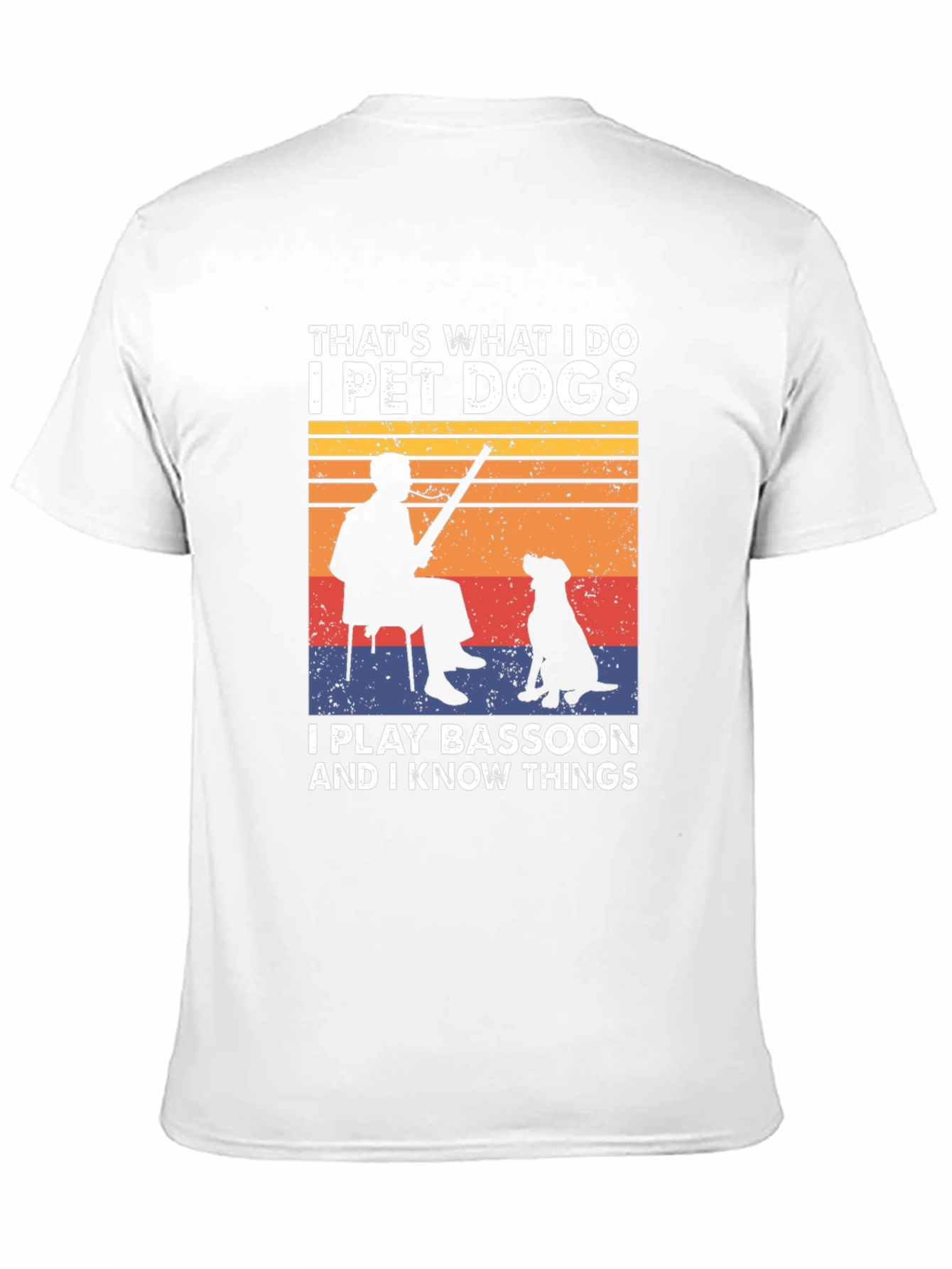 I Pet Dogs Play Bassoon Know Things T-Shirt