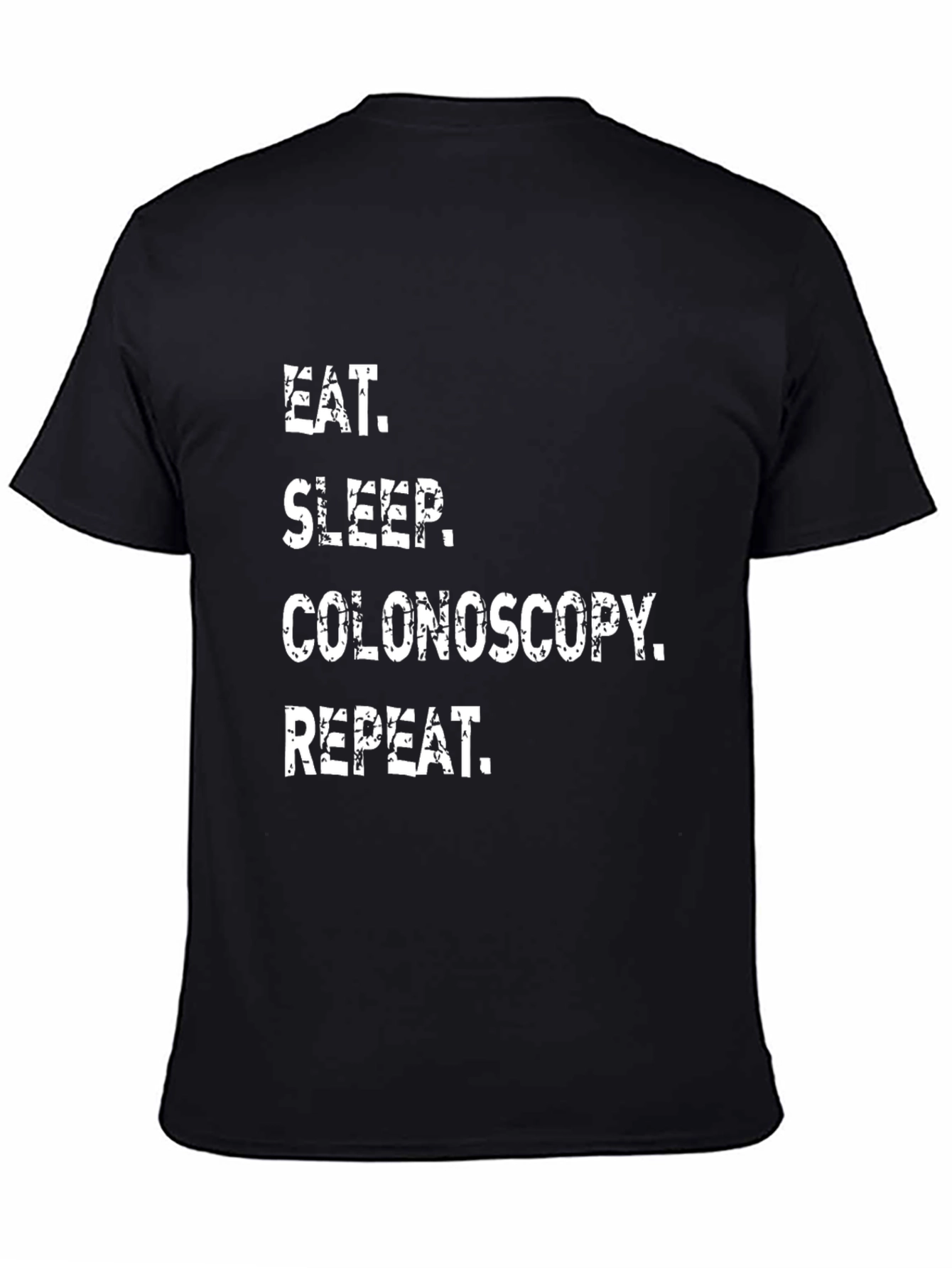 Eat Sleep Colonoscopy Repeat T-Shirt