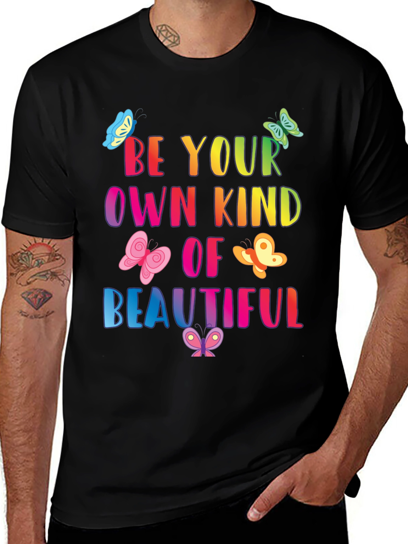Be Your Own Kind Of Beautiful T-Shirt