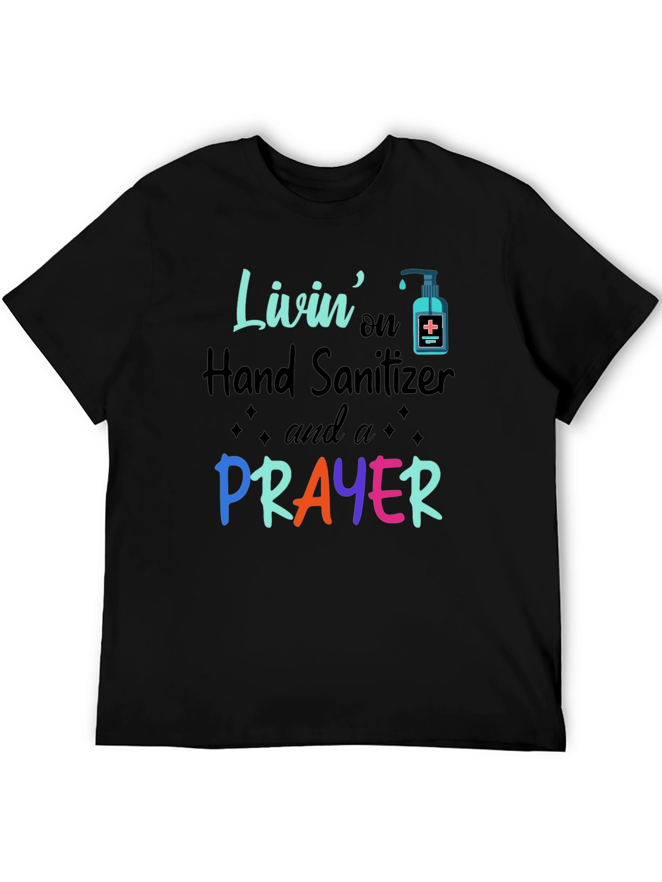 Livin on Hand Sanitizer & Prayer T-Shirt