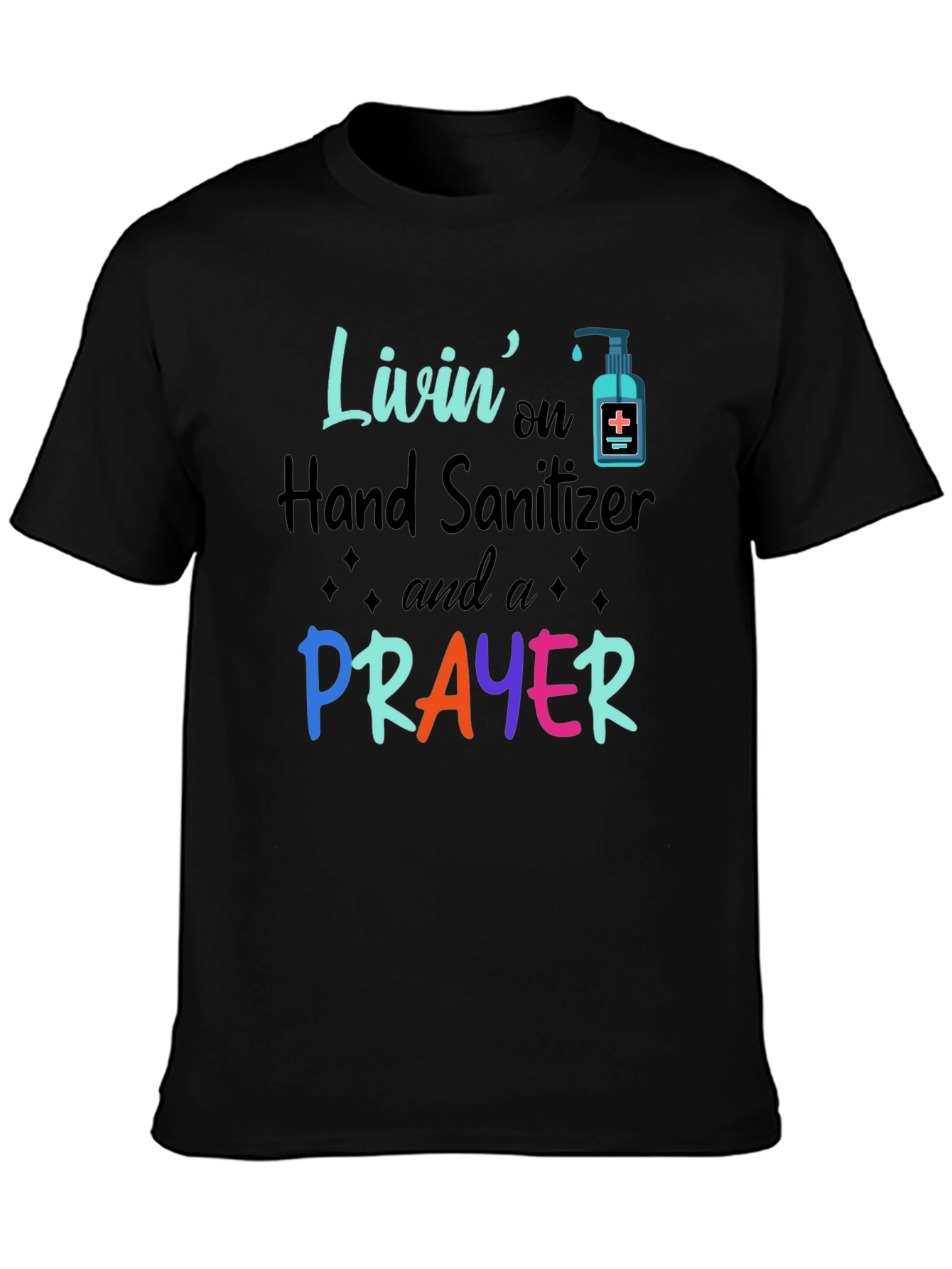 Livin on Hand Sanitizer & Prayer T-Shirt