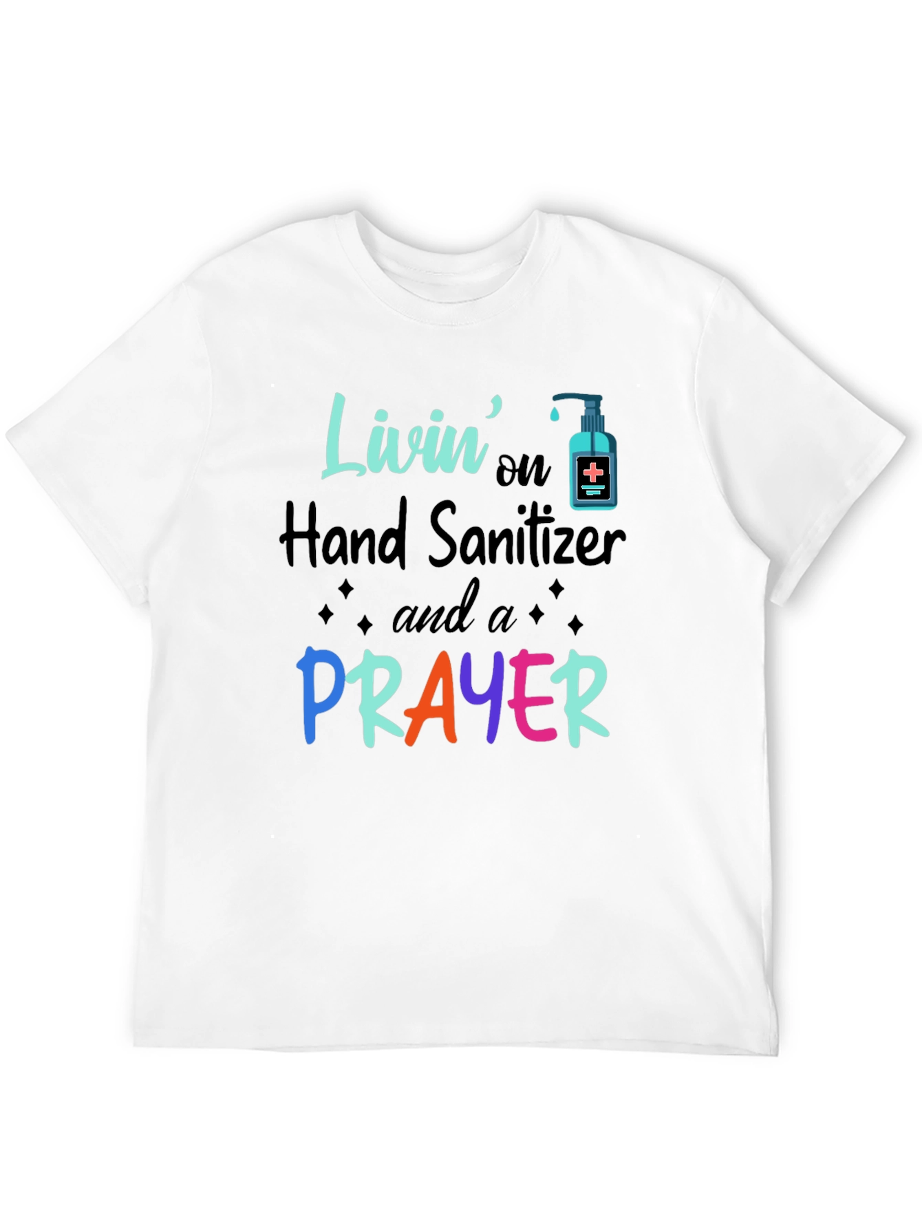 Livin on Hand Sanitizer & Prayer T-Shirt