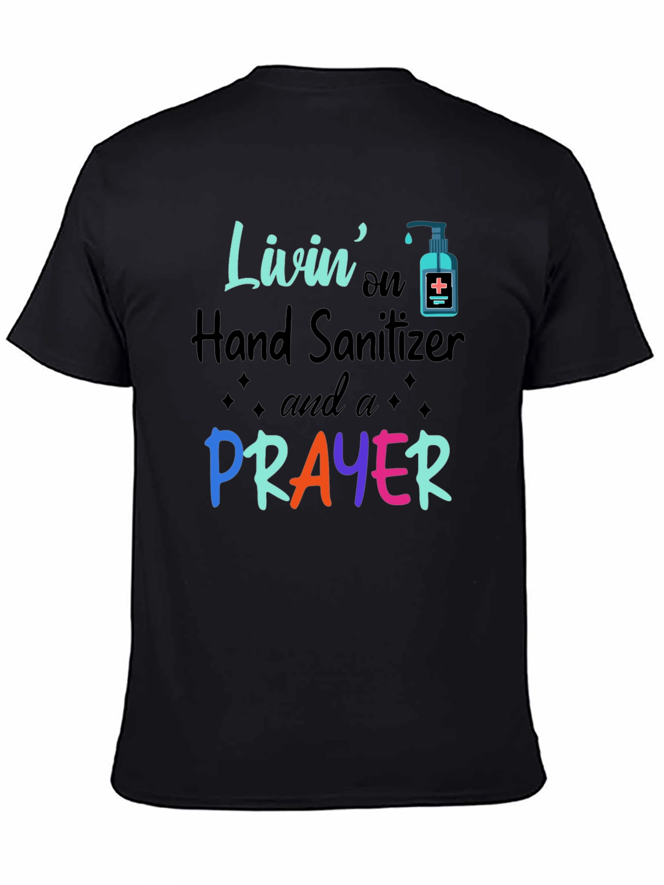 Livin on Hand Sanitizer & Prayer T-Shirt