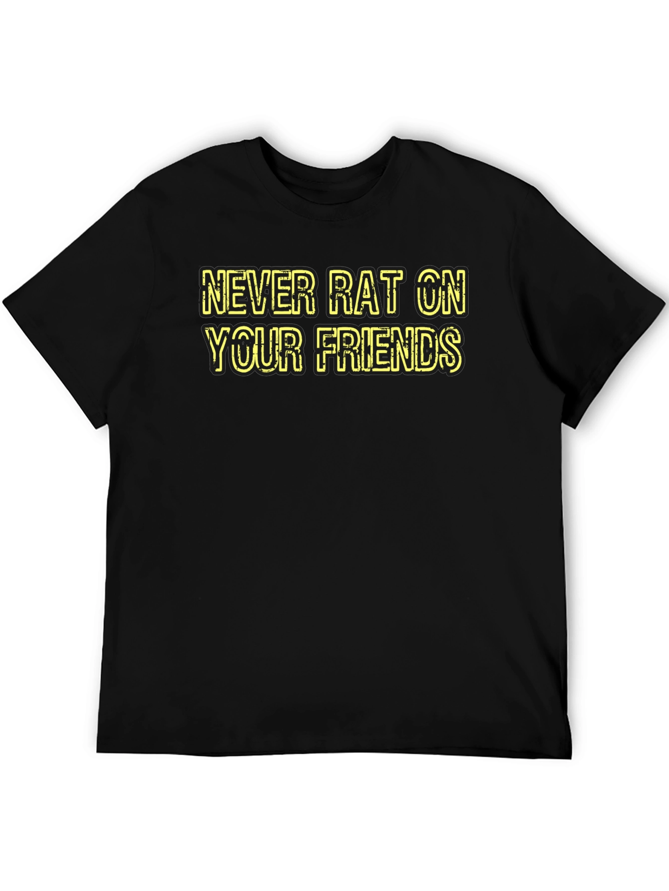 Never Rat On Your Friends Black T-Shirt