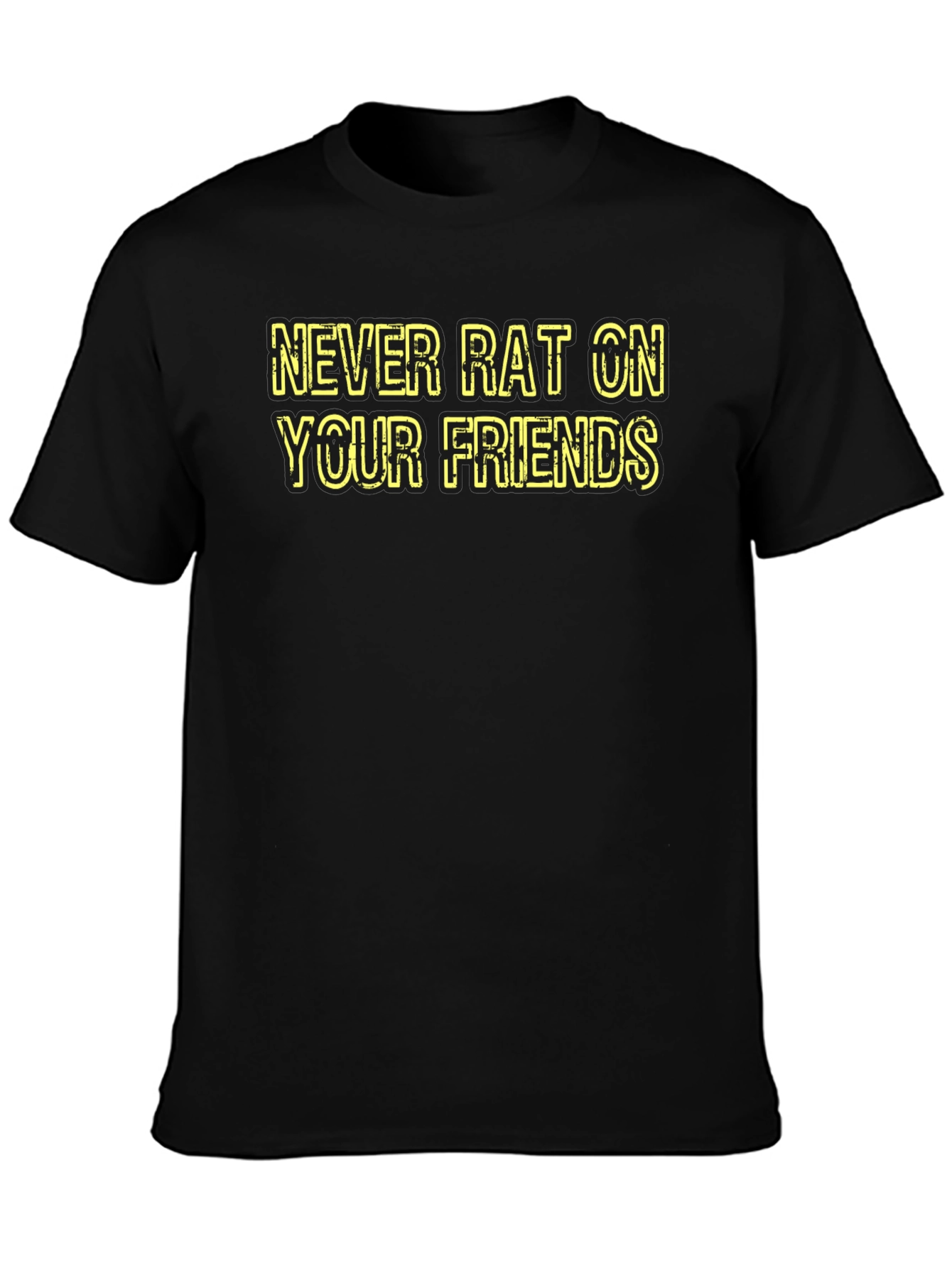 Never Rat On Your Friends Black T-Shirt