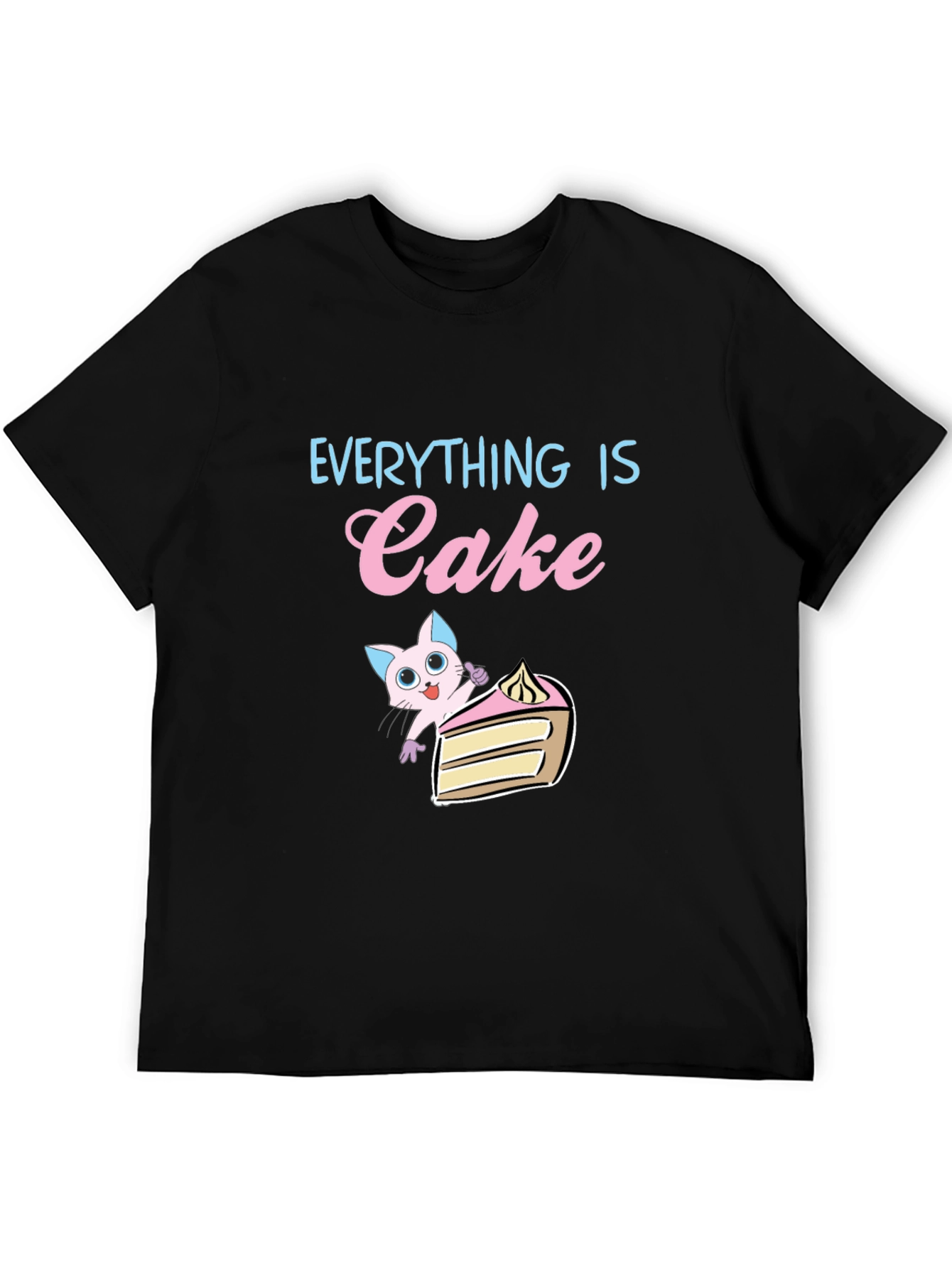 Everything is Cake T-Shirt