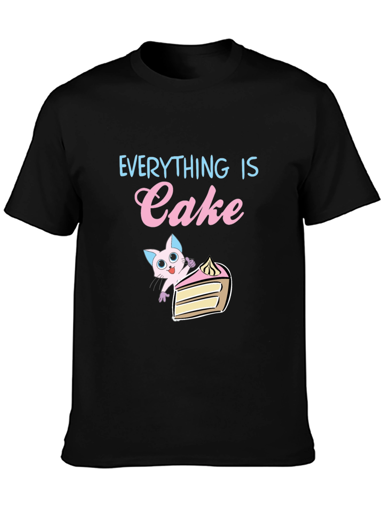 Everything is Cake T-Shirt
