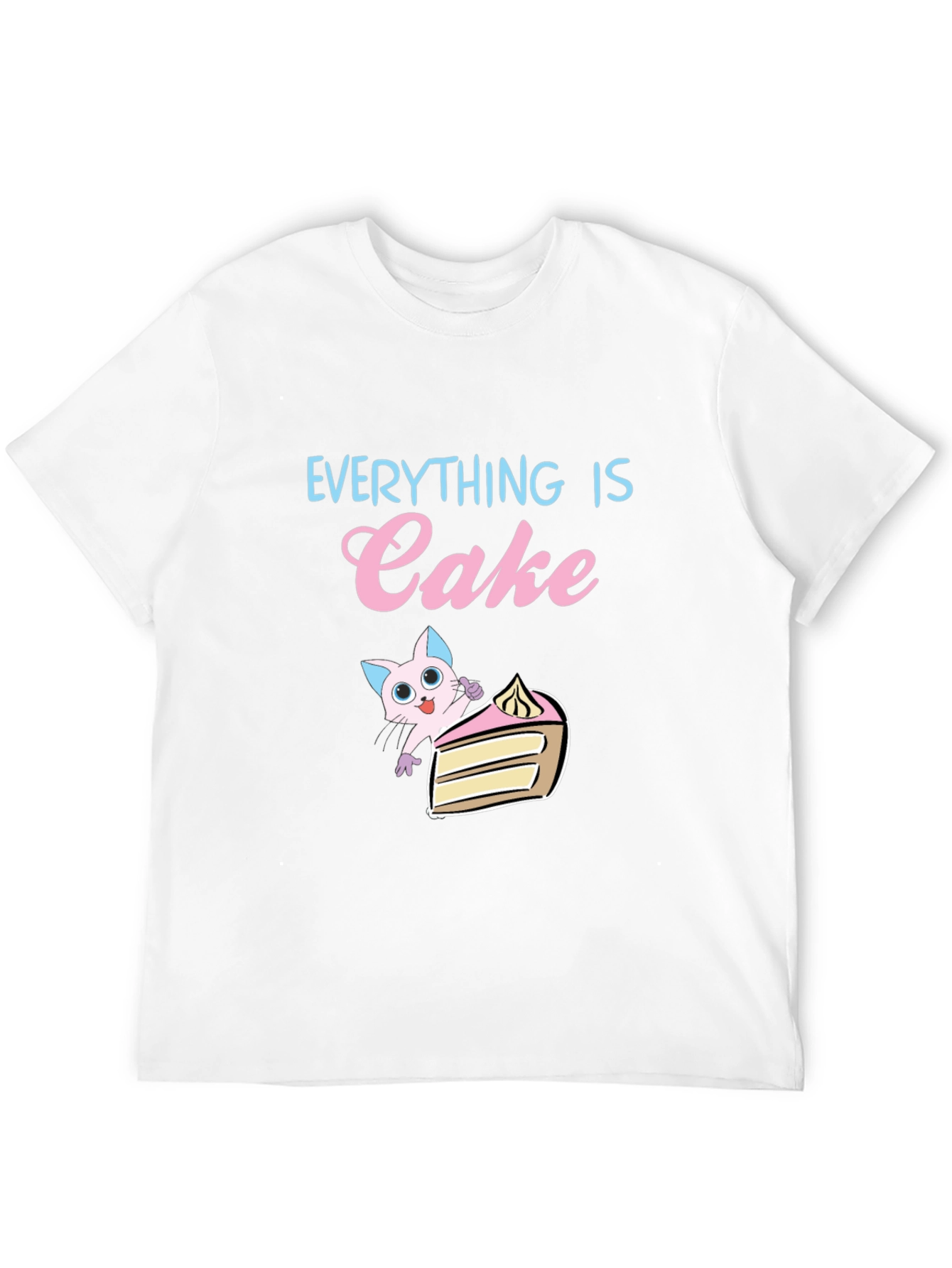 Everything is Cake T-Shirt