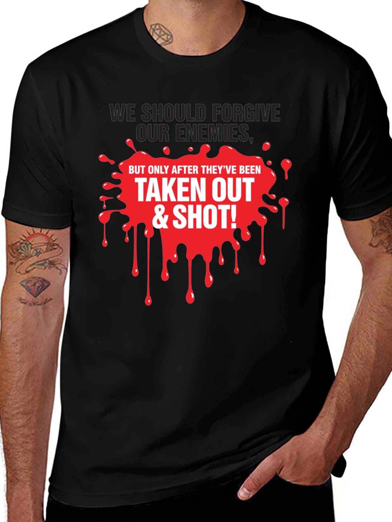 Forgive Enemies T-Shirt - Humorous Graphic Tee