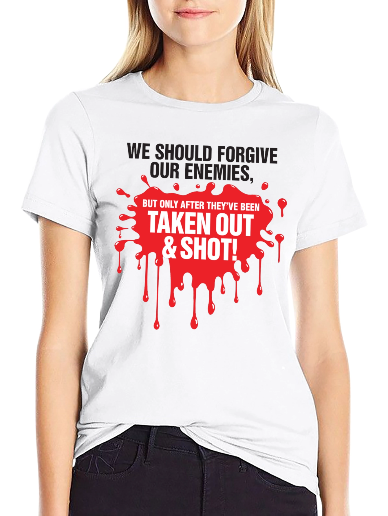Forgive Enemies T-Shirt - Humorous Graphic Tee