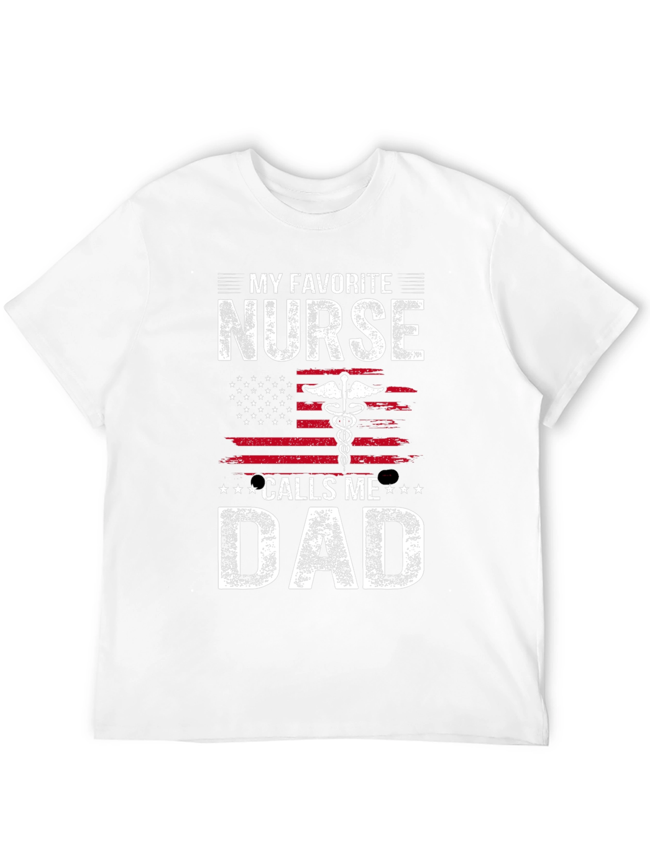 My Favorite Nurse Calls Me Dad T-Shirt