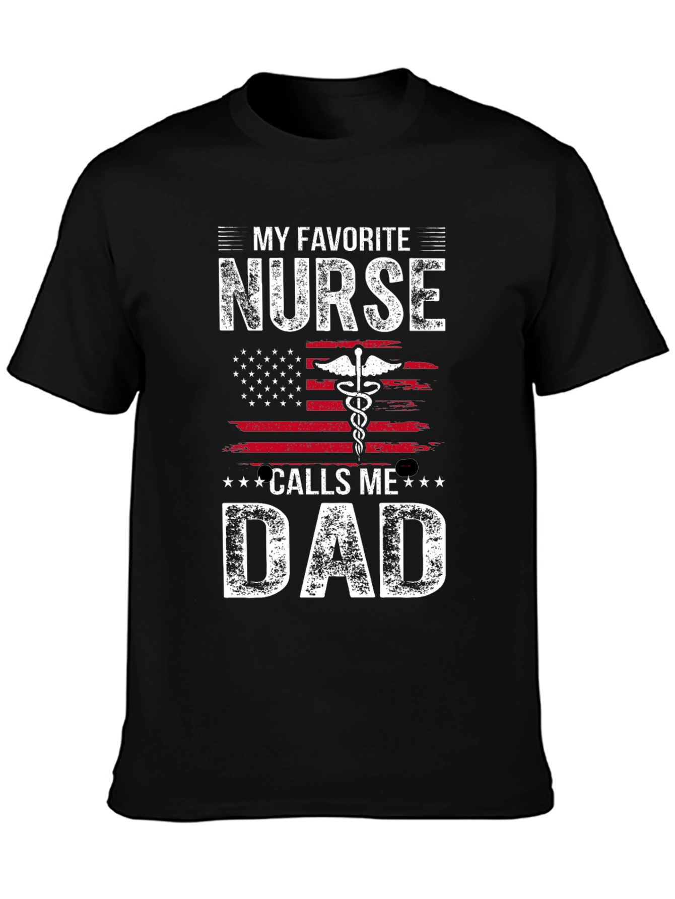 My Favorite Nurse Calls Me Dad T-Shirt