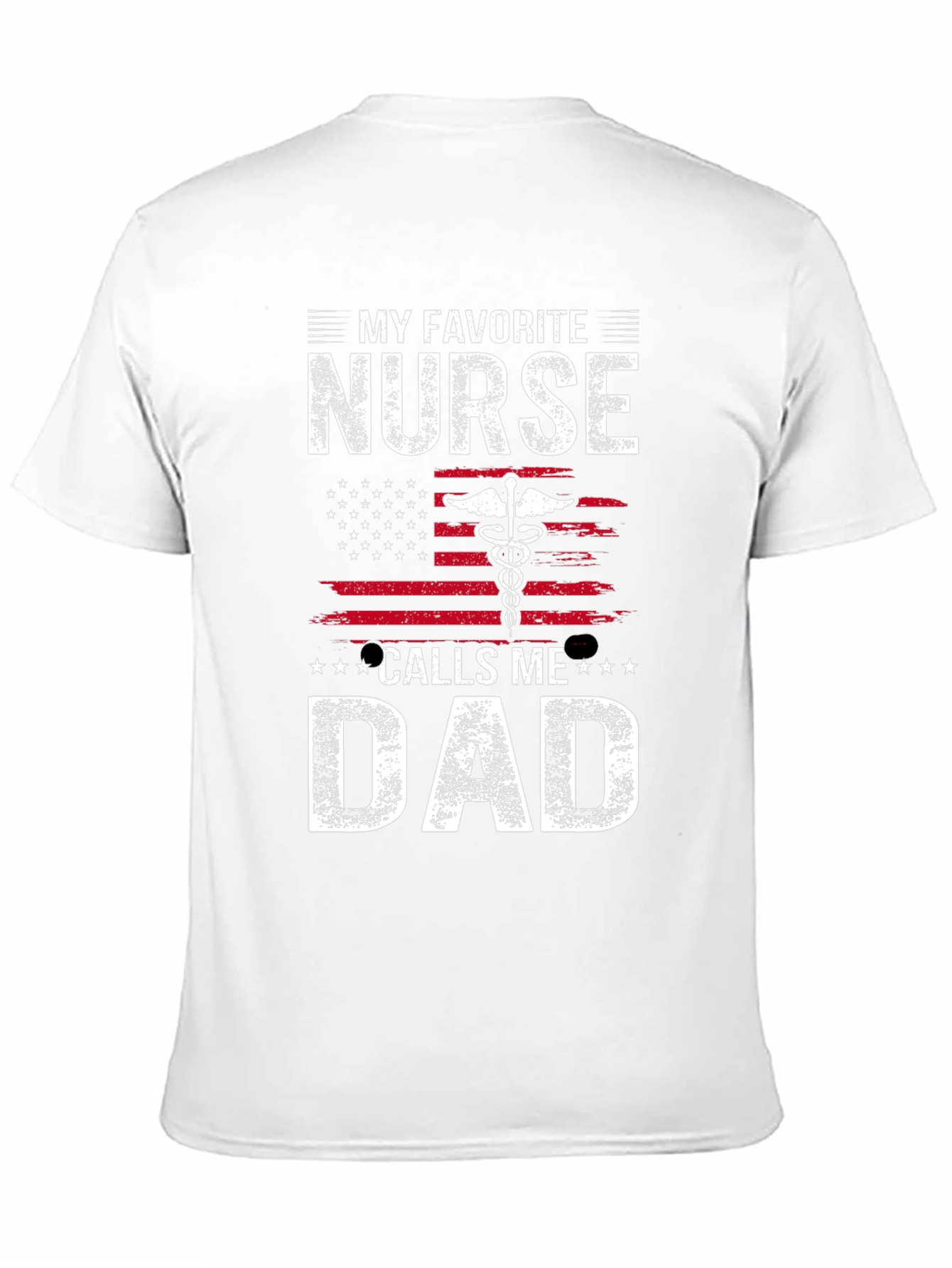 My Favorite Nurse Calls Me Dad T-Shirt